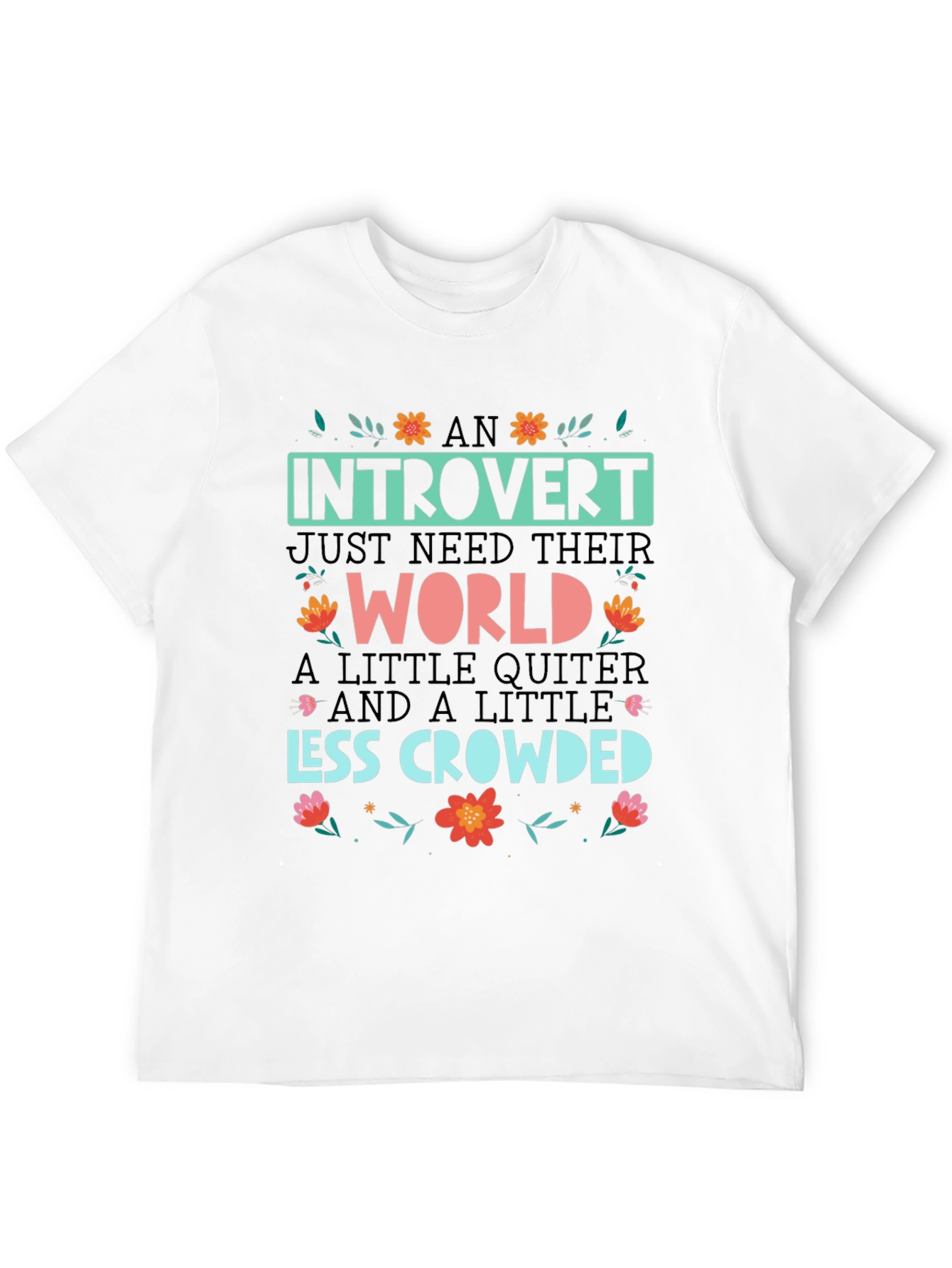 Introvert Graphic Tee - Quiet World, Less Crowded - 12