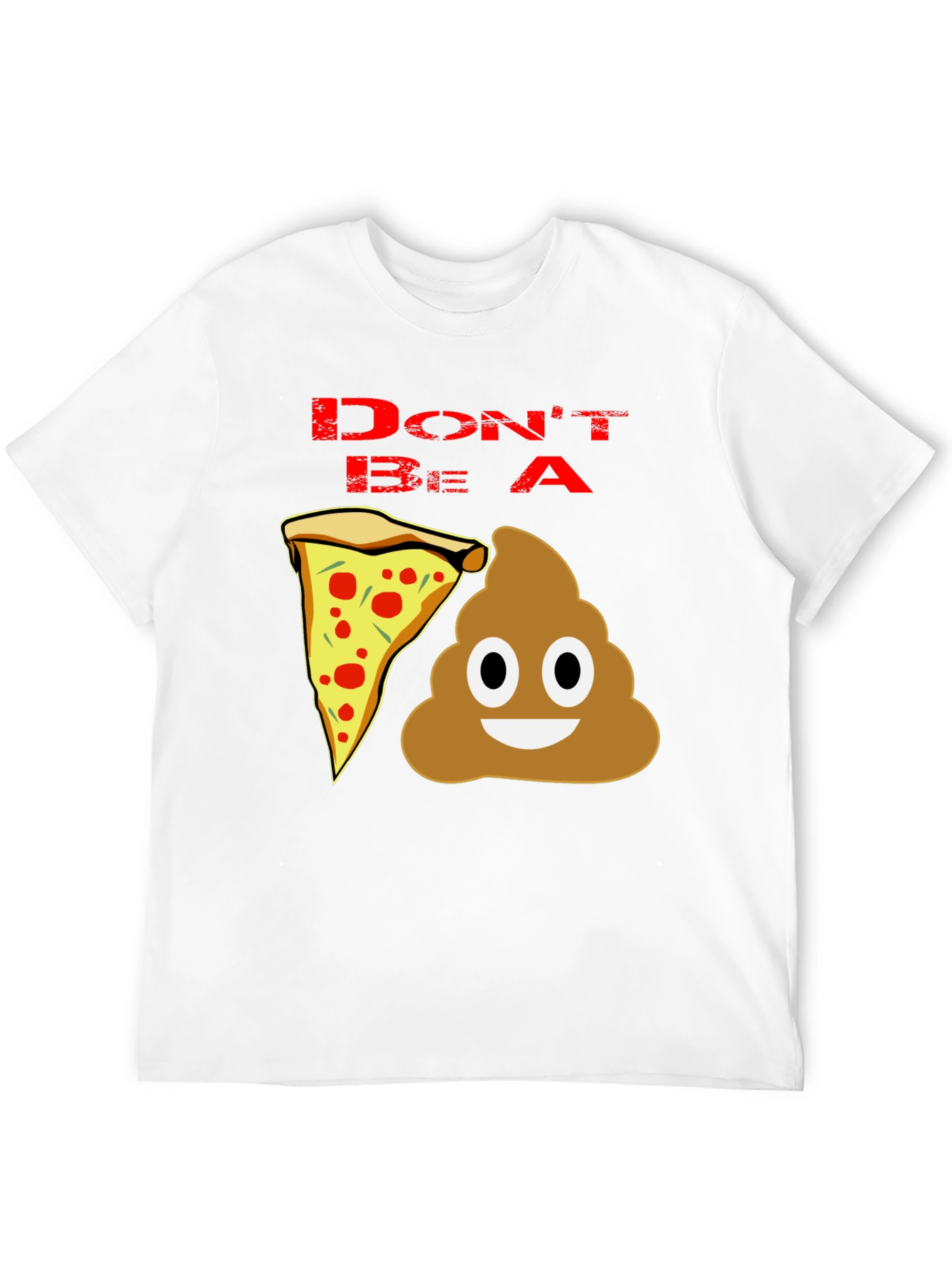 Black Don't be a Pizza Poop T-Shirt view 12