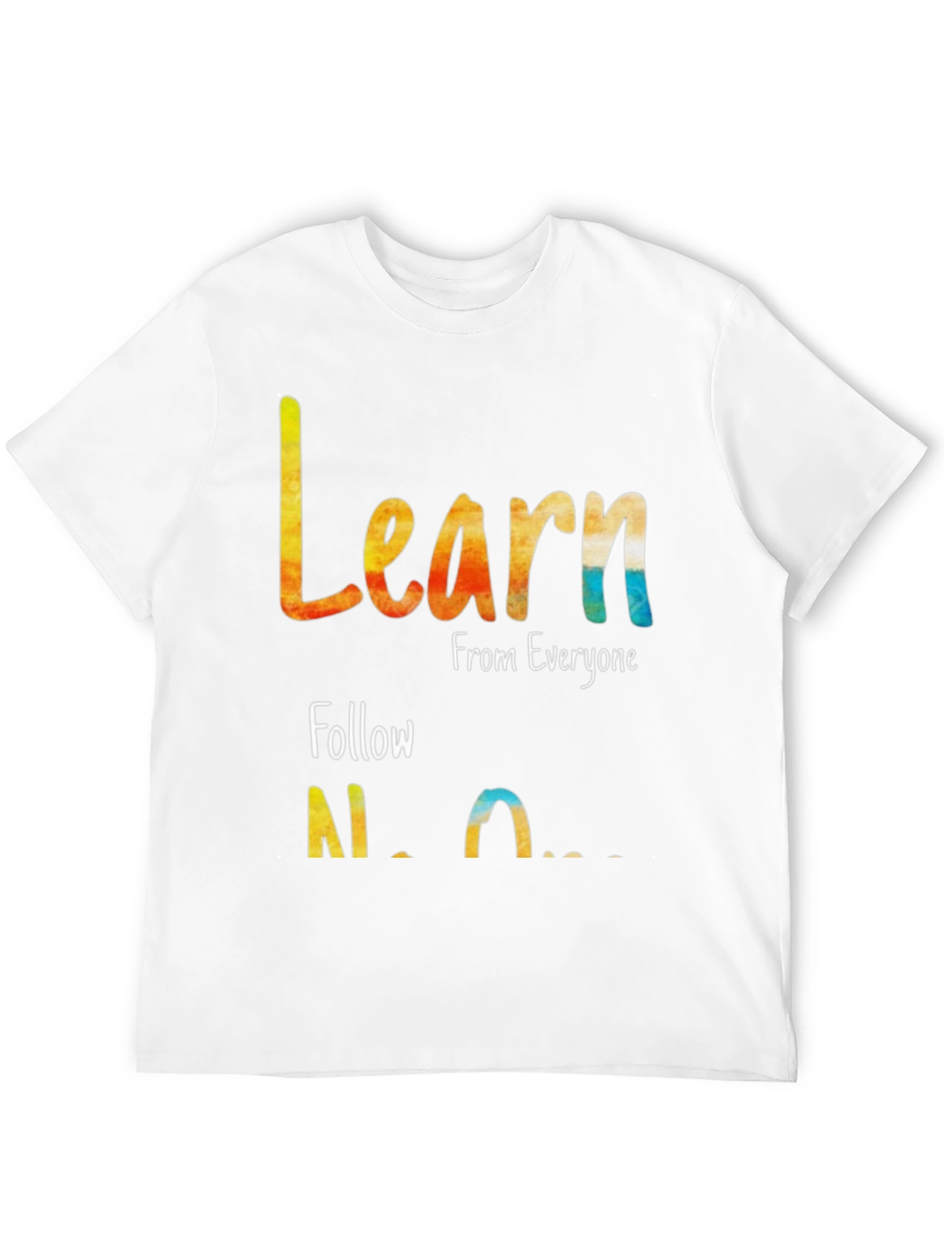 Black Learn From Everyone, Follow No One T-Shirt view 12