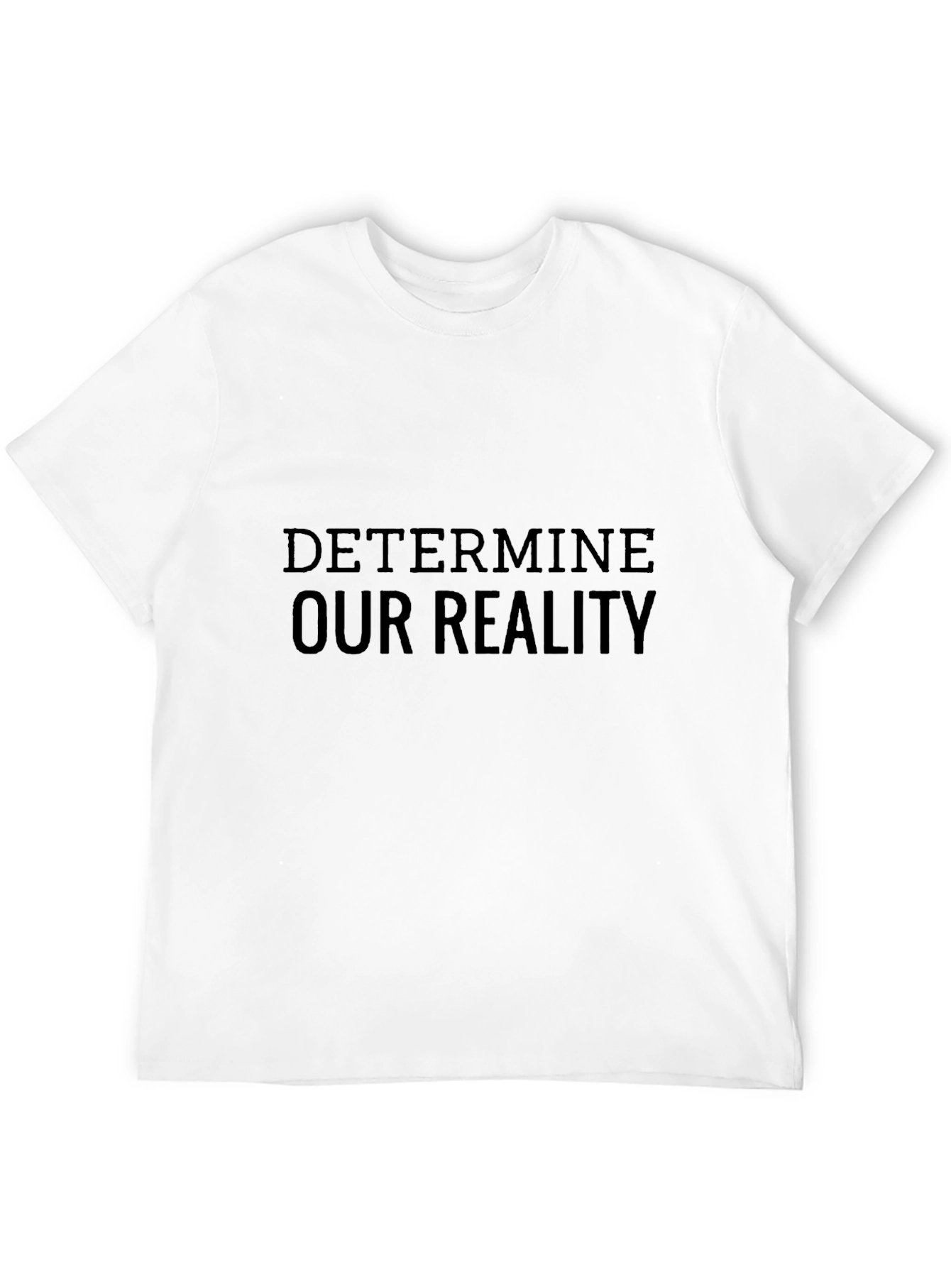 Black Determine Our Reality Black T-Shirt view 12