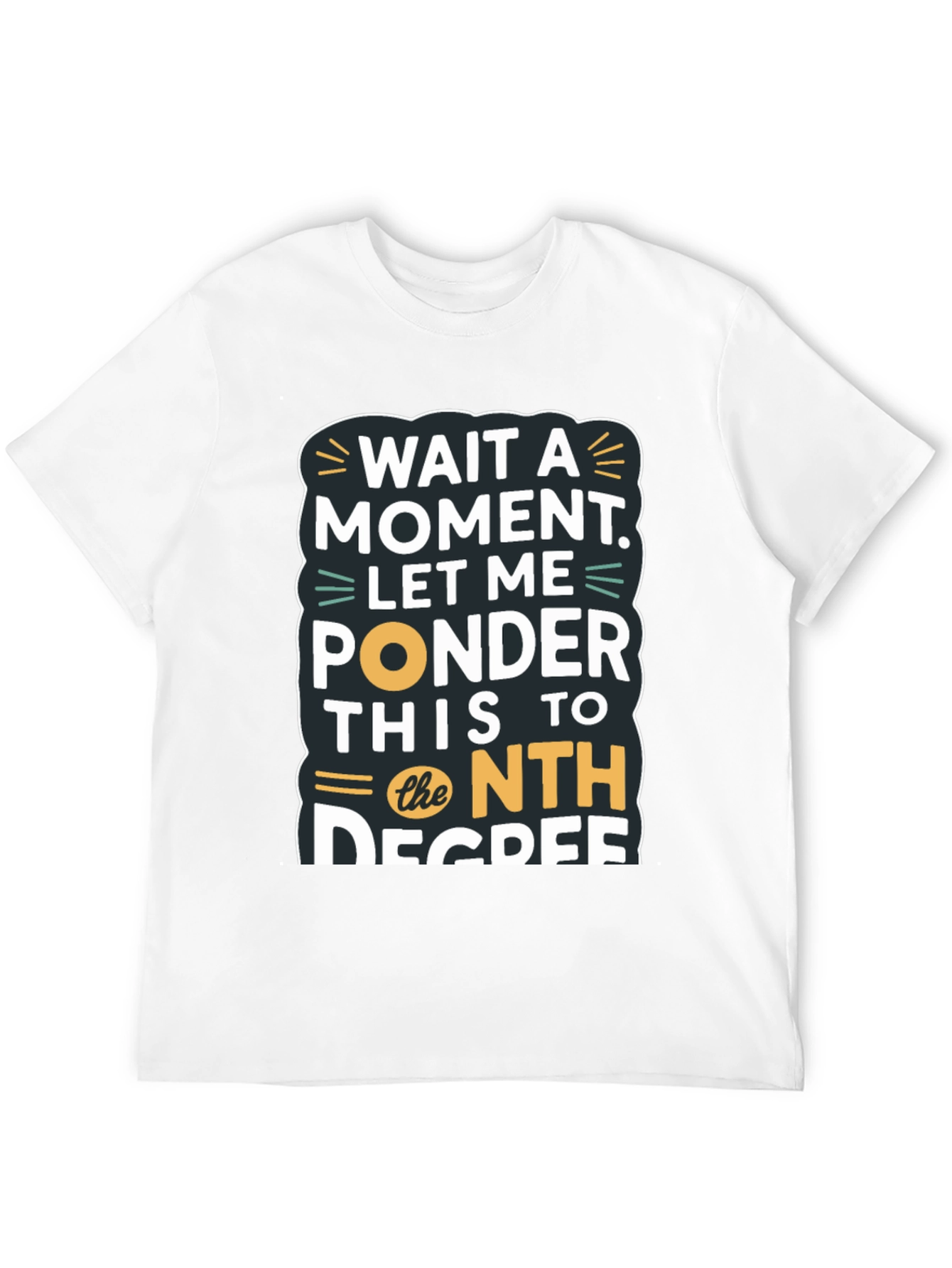 Black Wait a Moment Funny T-Shirt view 12
