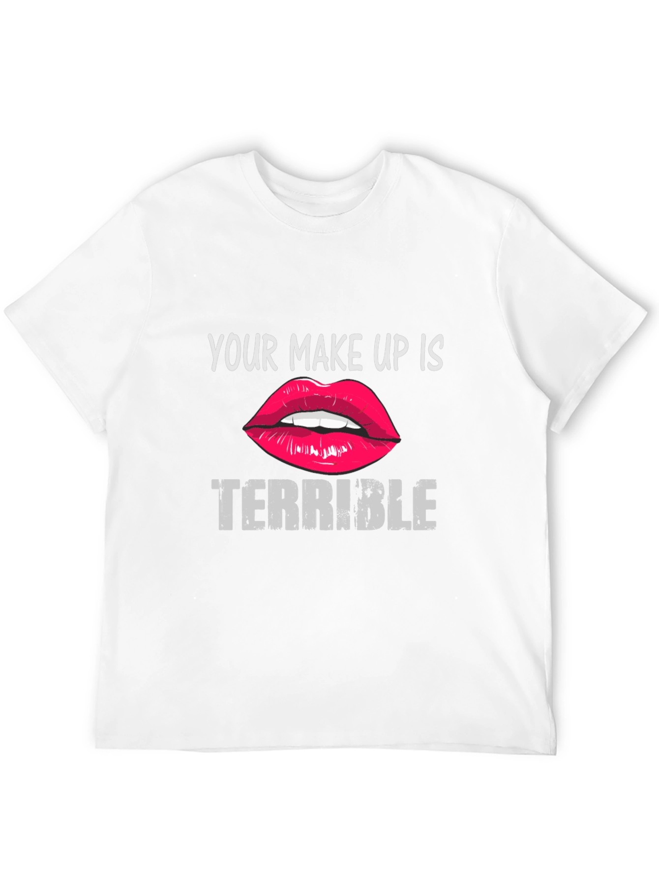 Black Your Makeup Is Terrible Graphic Tee view 12
