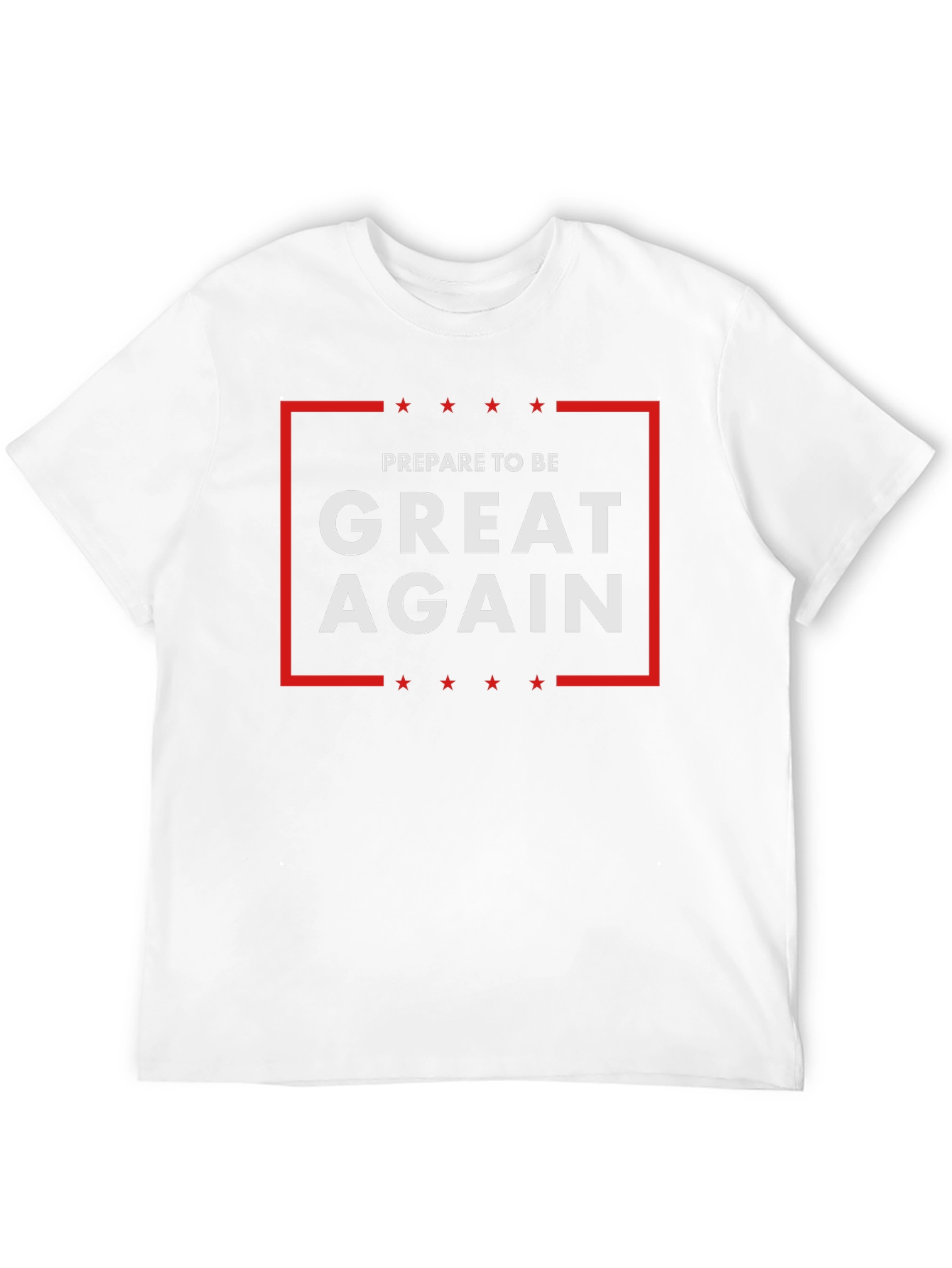 Black Prepare To Be Great Again T-Shirt view 12
