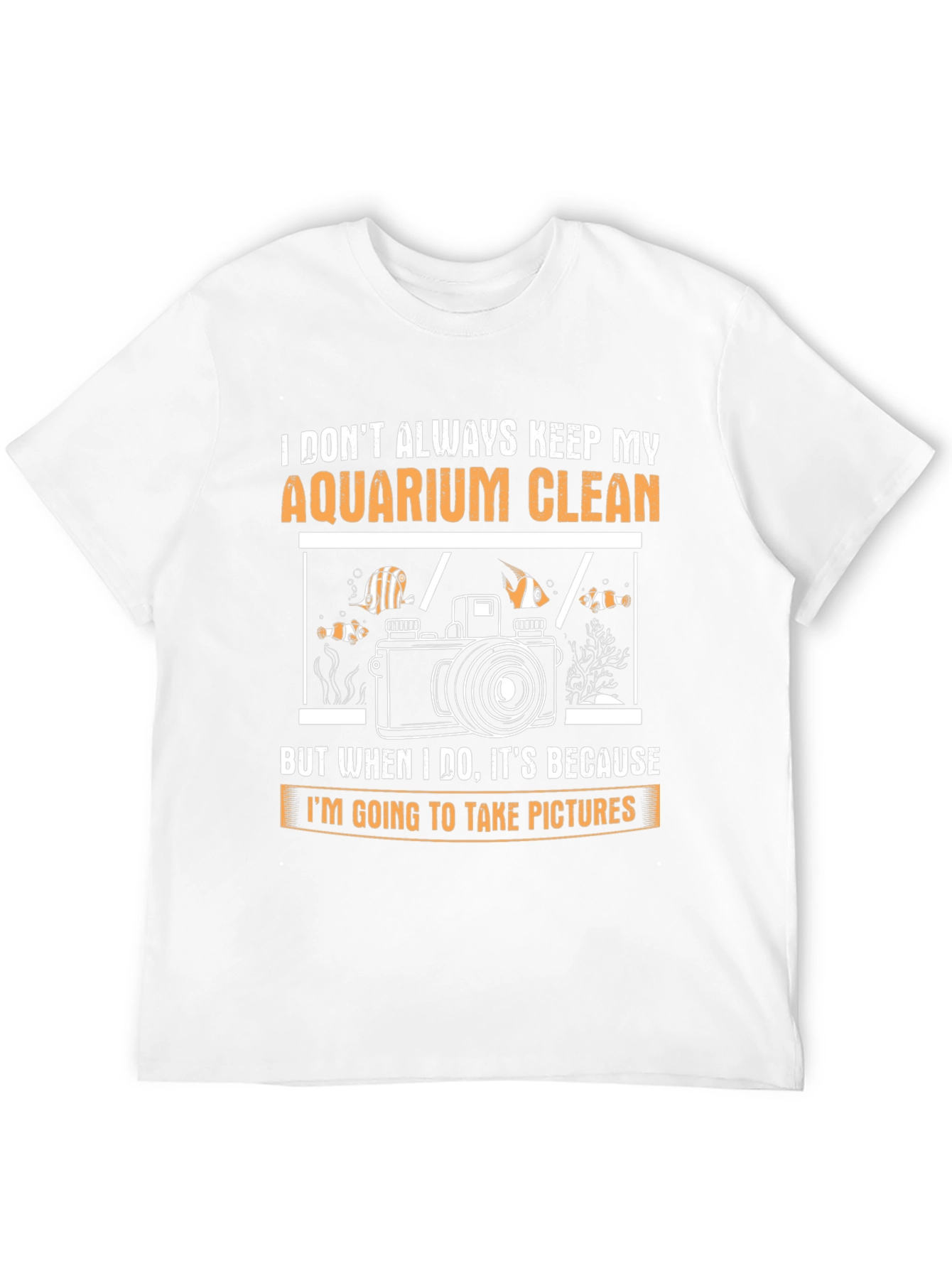 Black Aquarium Lover T-Shirt: I Don't Always Keep My Aquarium Clean view 12