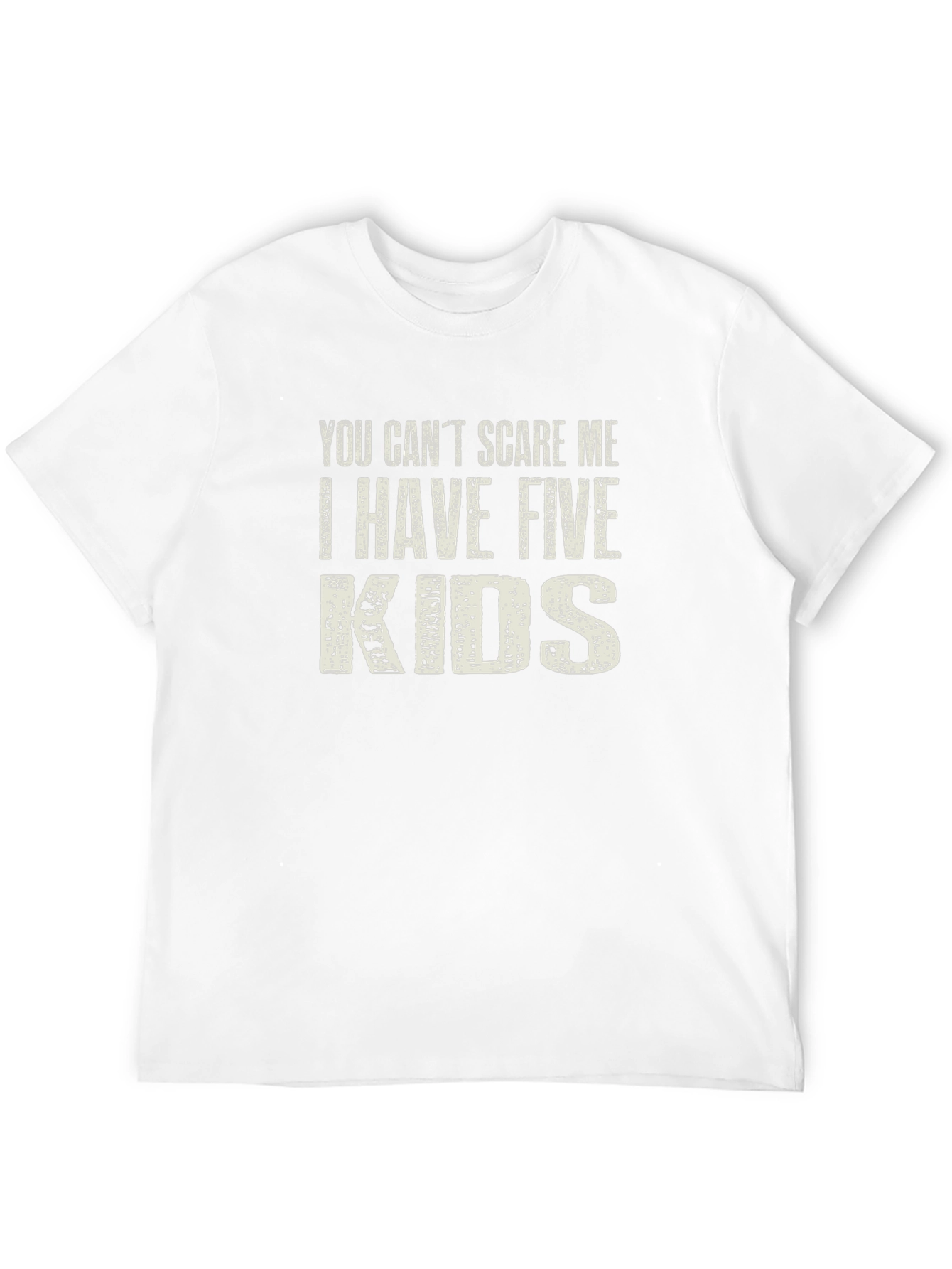 Black You Can't Scare Me I Have Five Kids T-Shirt view 12