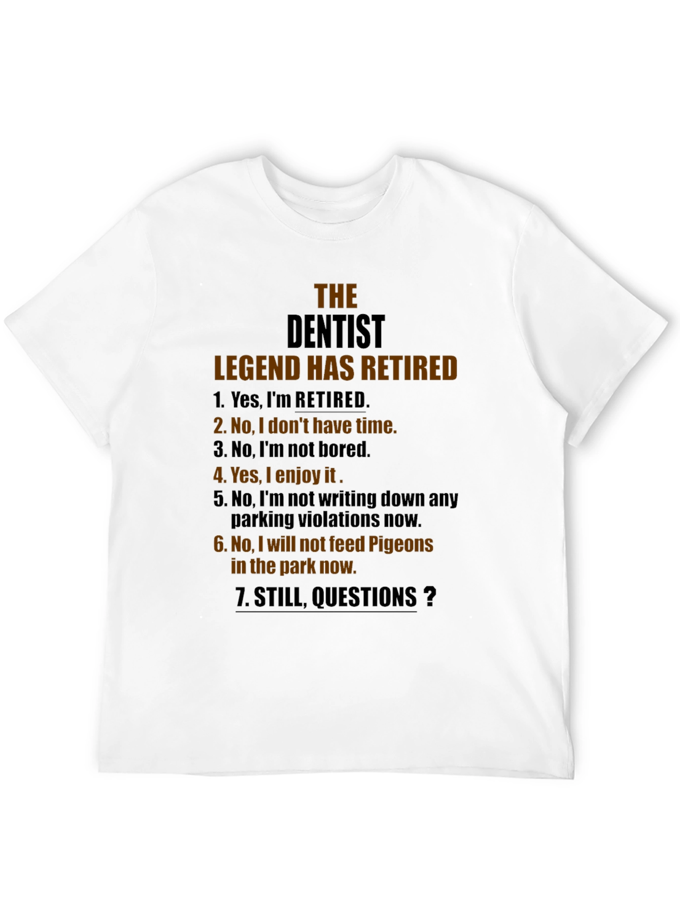 Black Retired Dentist Legend T-Shirt - Funny Retirement Gift view 12