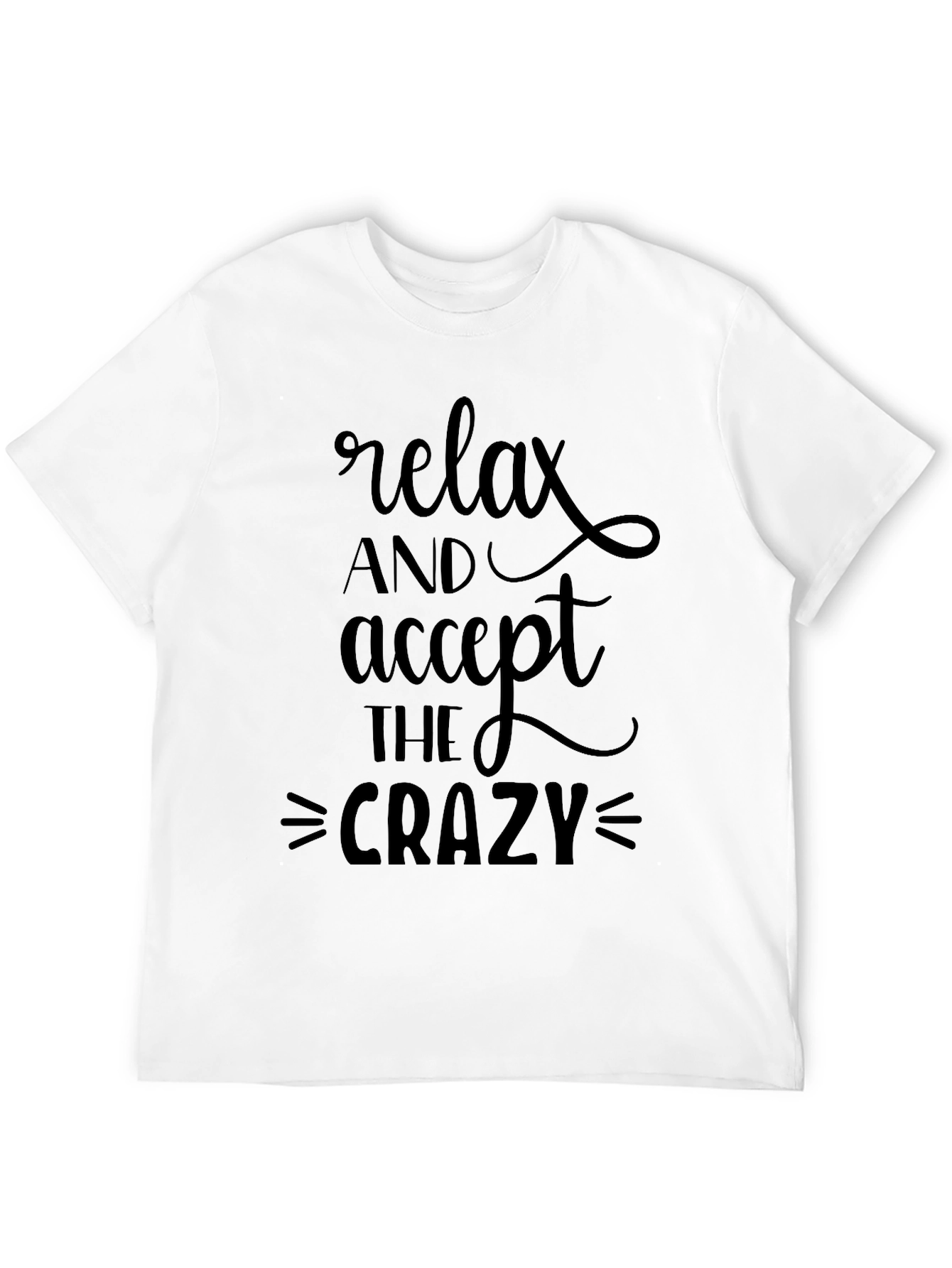 Black Relax and Accept The Crazy Black T-Shirt view 12