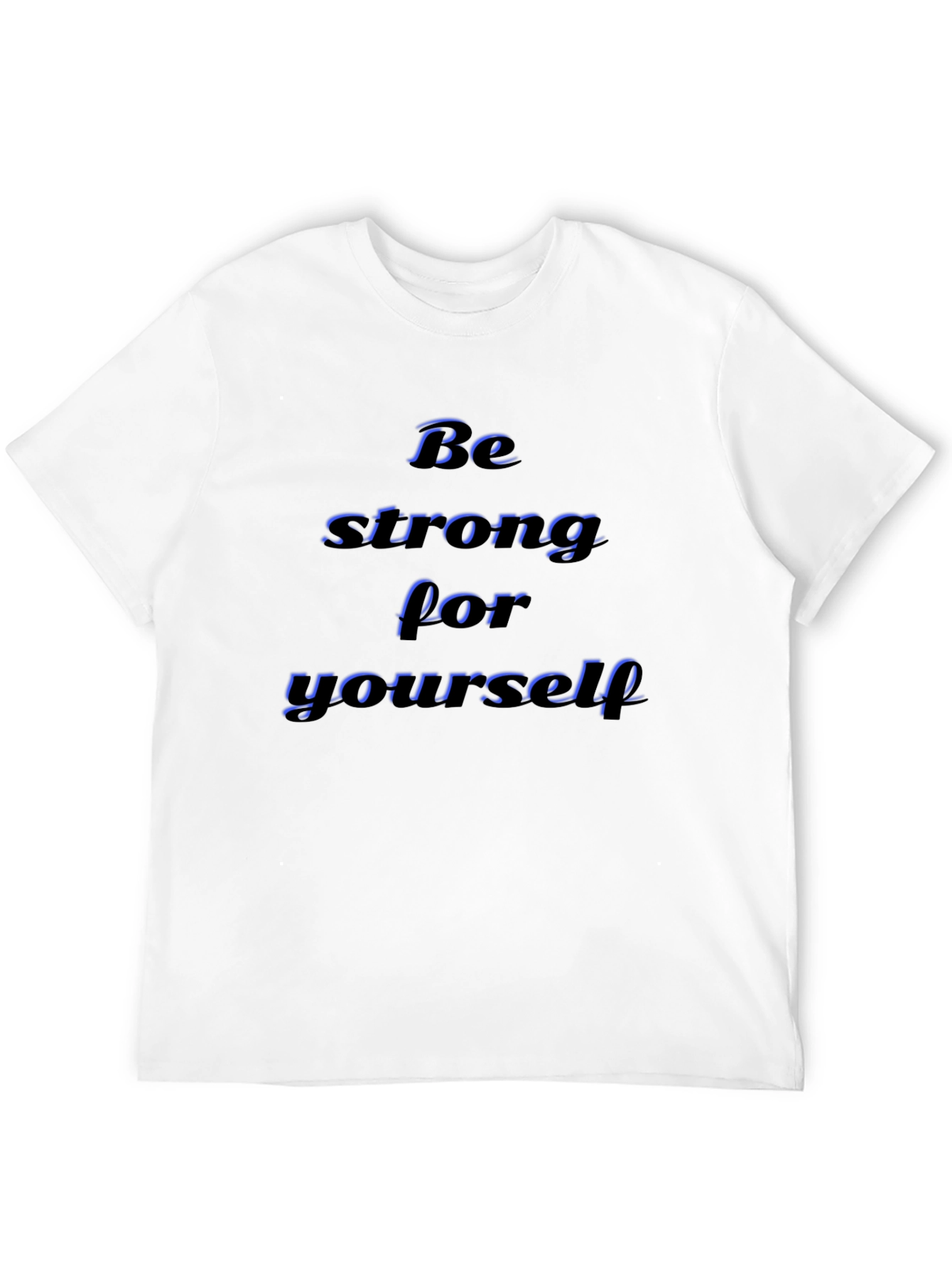 Black Be Strong For Yourself T-Shirt - Motivational Tee view 12