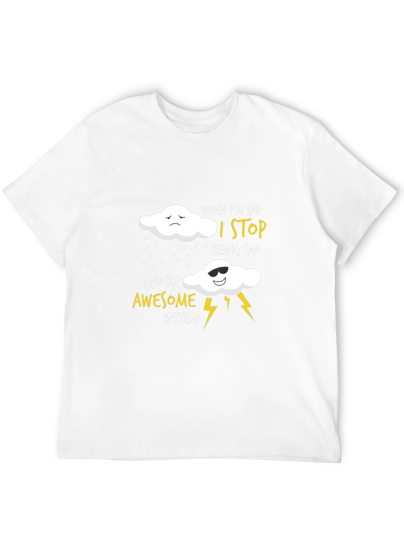 Black Funny Graphic T-Shirt: When I'm Sad, I Stop Being Sad view 12