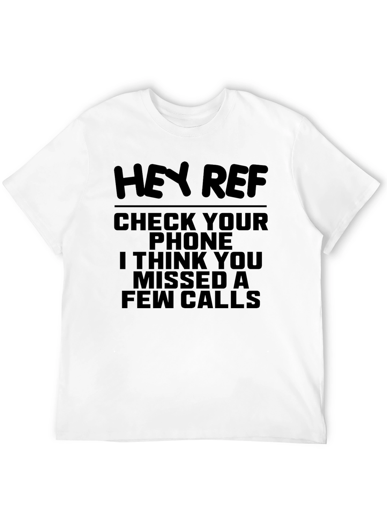 Black Hey Ref Missed Calls T-Shirt view 12