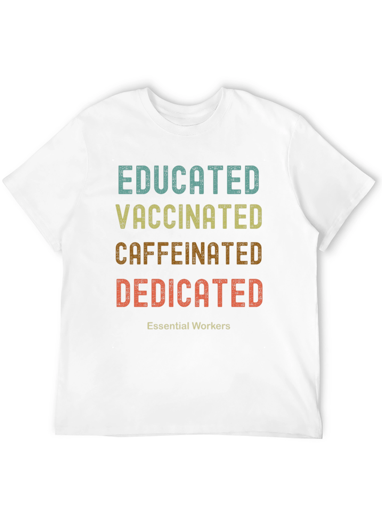 Black Educated Vaccinated Caffeinated Dedicated Essential Workers T-Shirt view 12