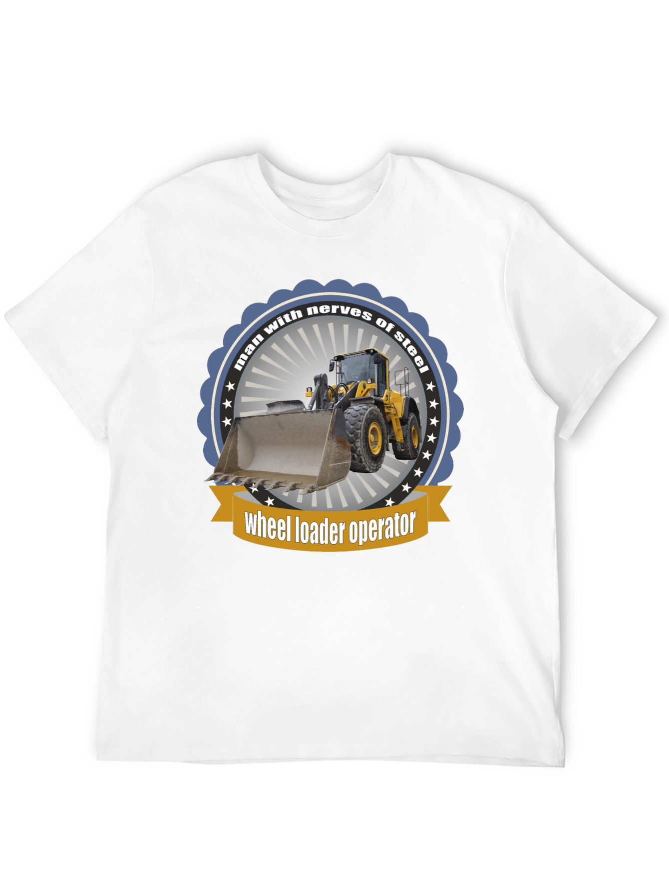 Black Wheel Loader Operator T-Shirt - Man with Nerves of Steel view 12