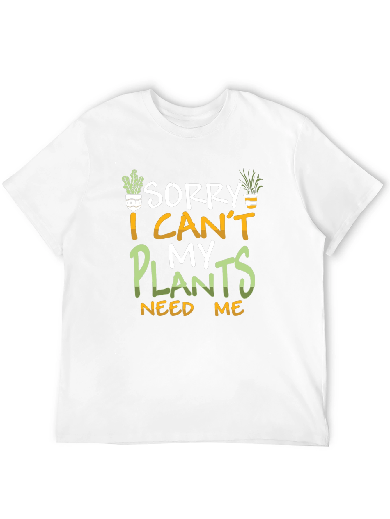 Black Sorry I Can't My Plants Need Me T-Shirt view 12