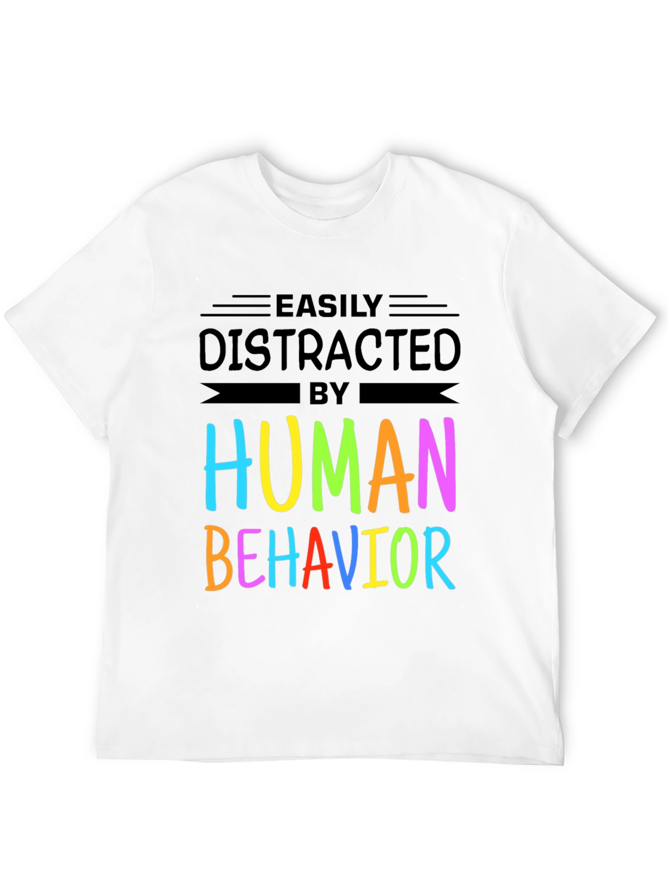 Black Easily Distracted By Human Behavior T-Shirt view 12