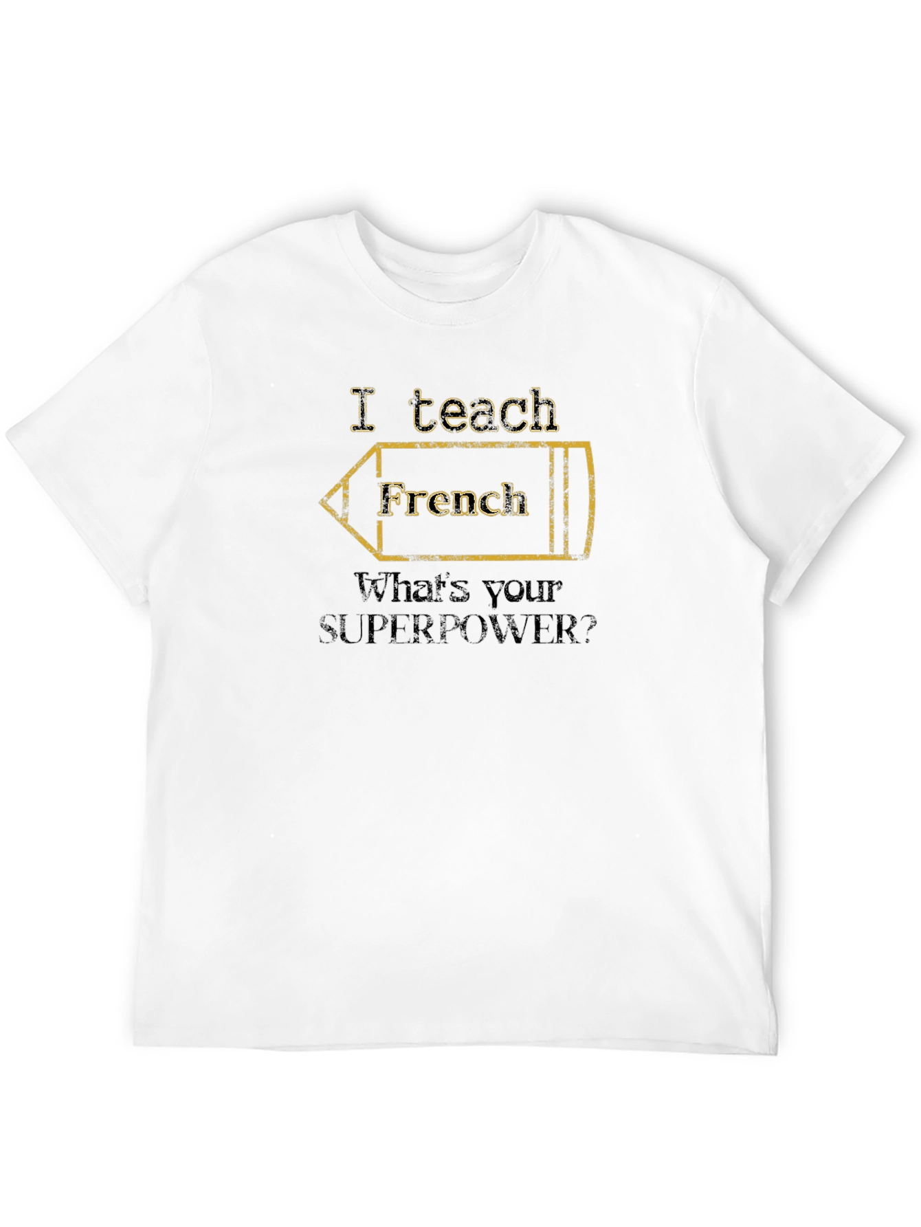 Black I Teach French - What's Your Superpower? T-Shirt view 12