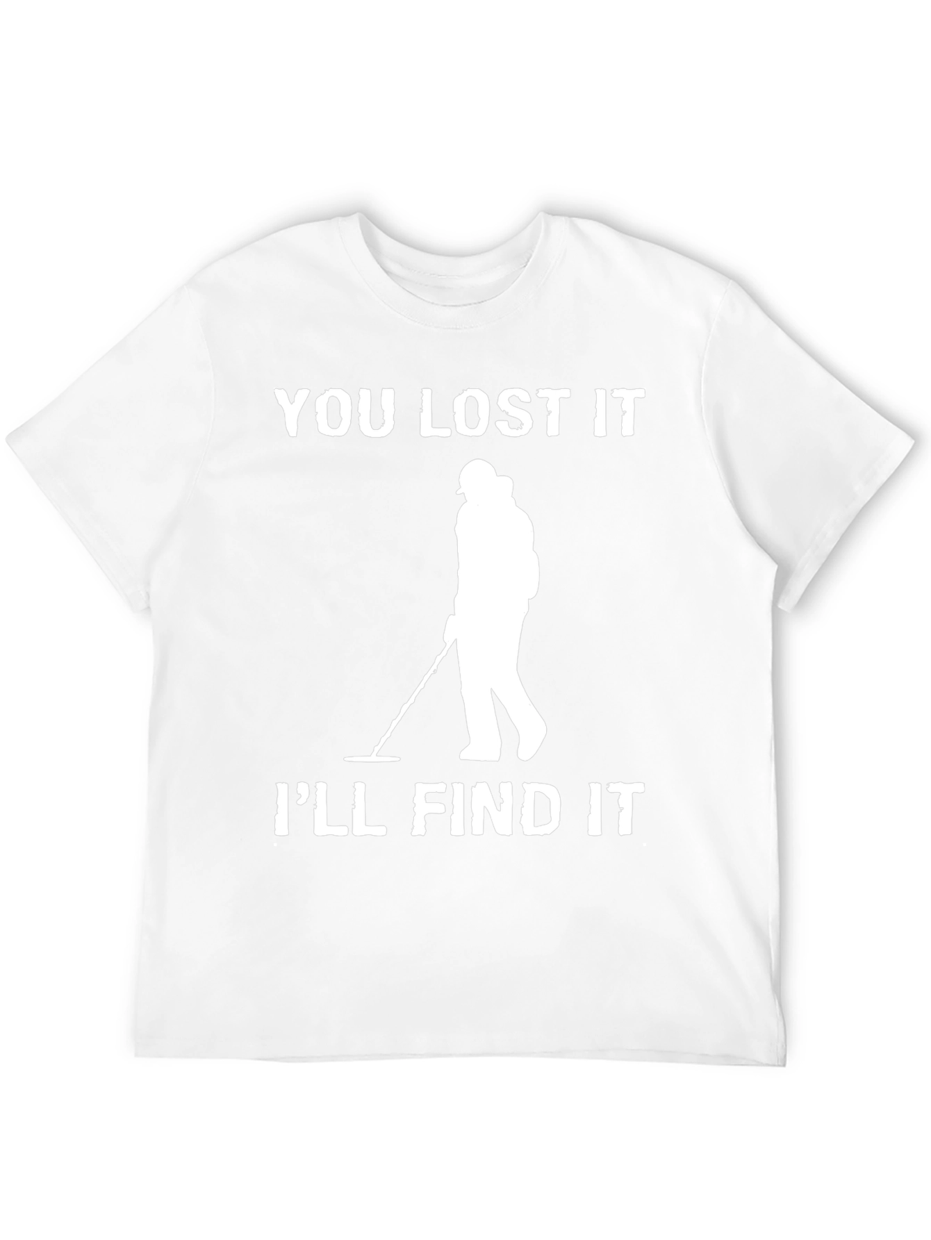 Black You Lost It I'll Find It Detectorist T-Shirt view 12