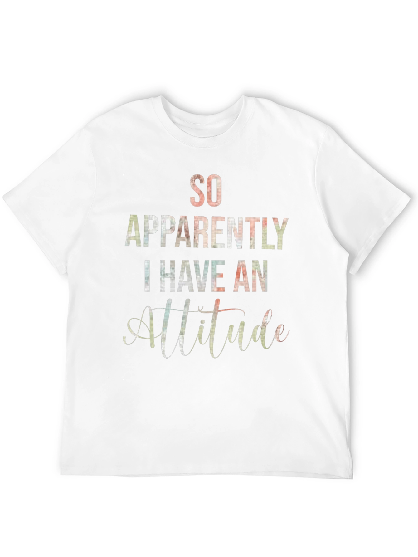 Black So Apparently I Have An Attitude T-Shirt view 12