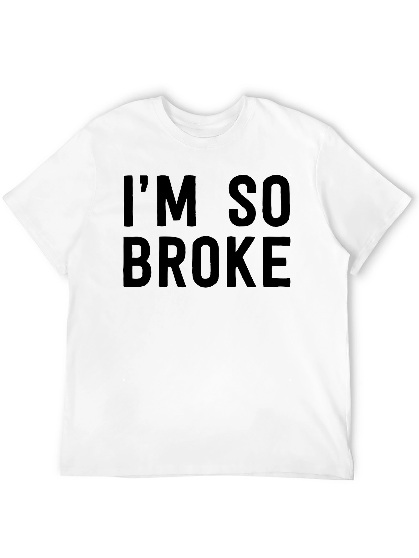 Black I'm So Broke Black Graphic Tee Shirt view 12
