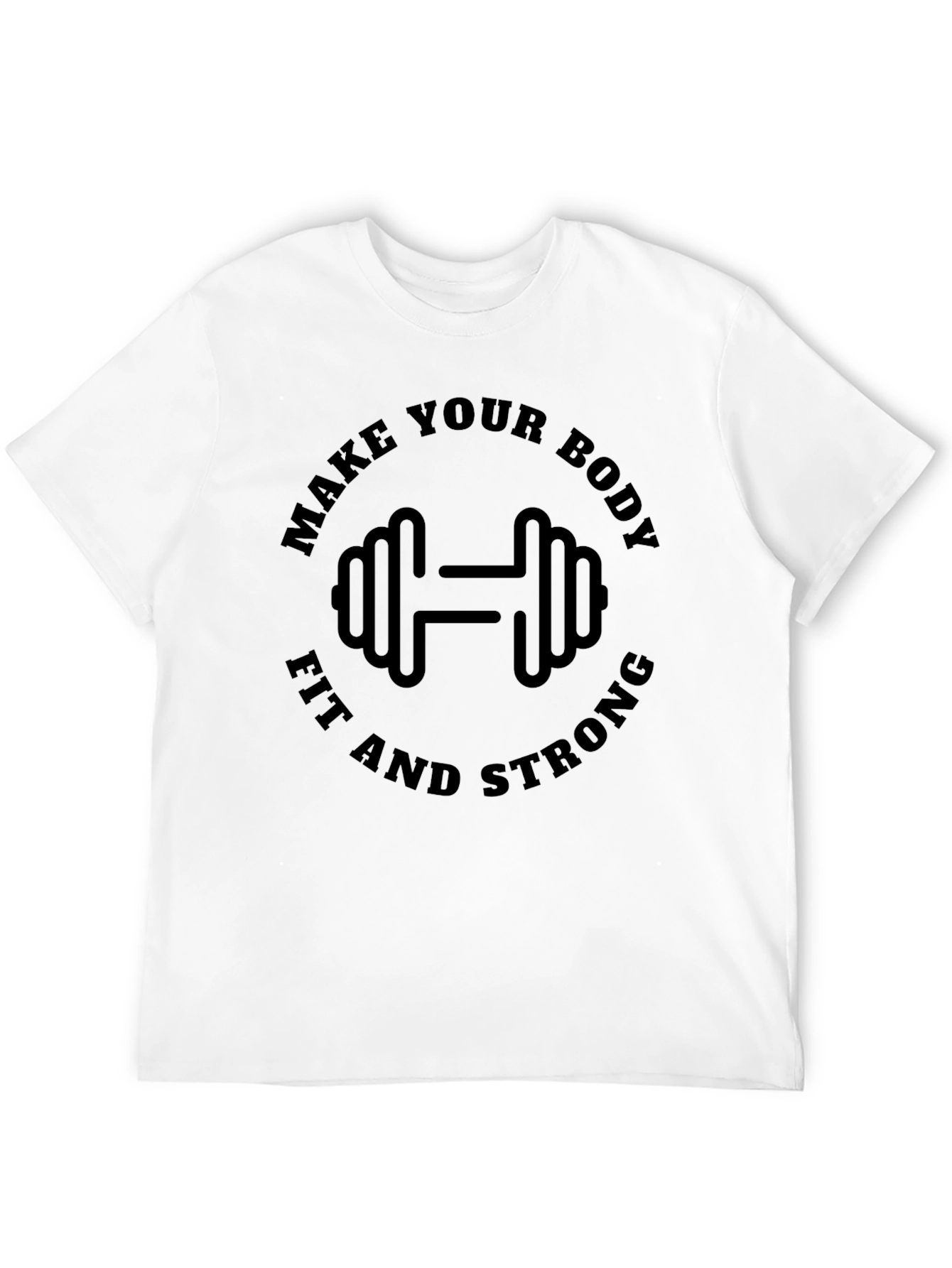 Black Make Your Body Fit and Strong Black T-Shirt view 12
