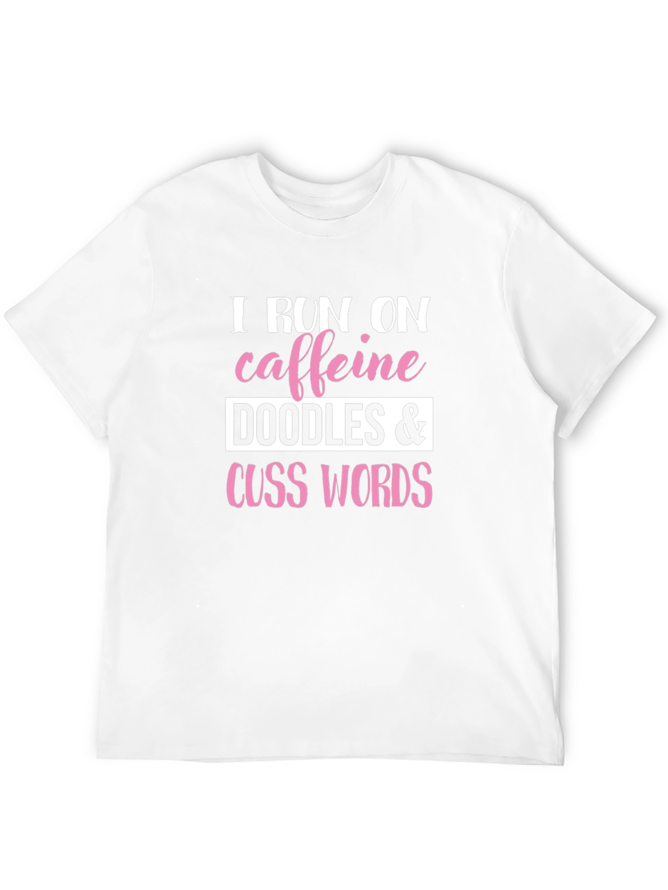 Black I Run on Caffeine, Doodles & Cuss Words Graphic T-Shirt view 12