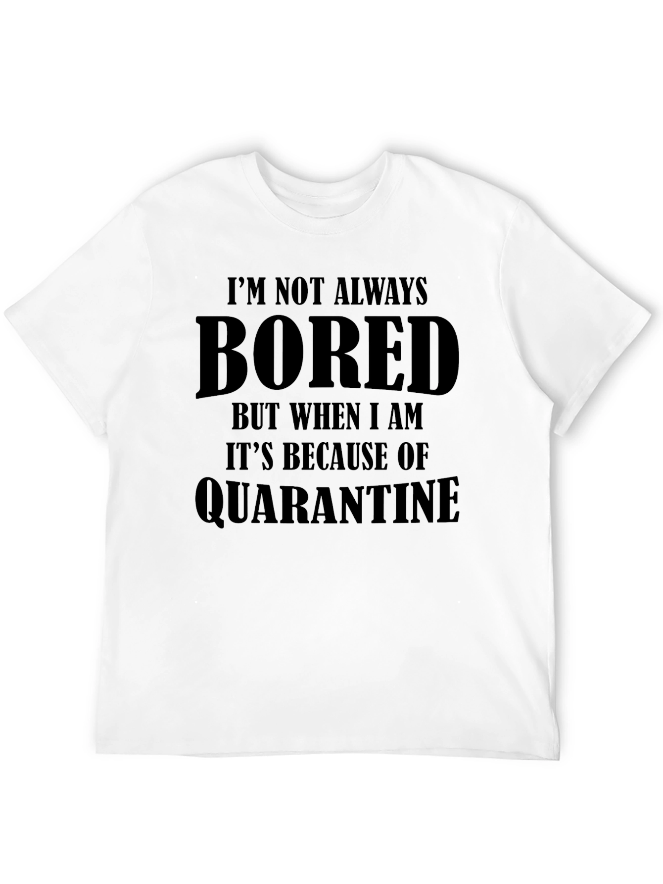 Black Bored During Quarantine Graphic T-Shirt view 12