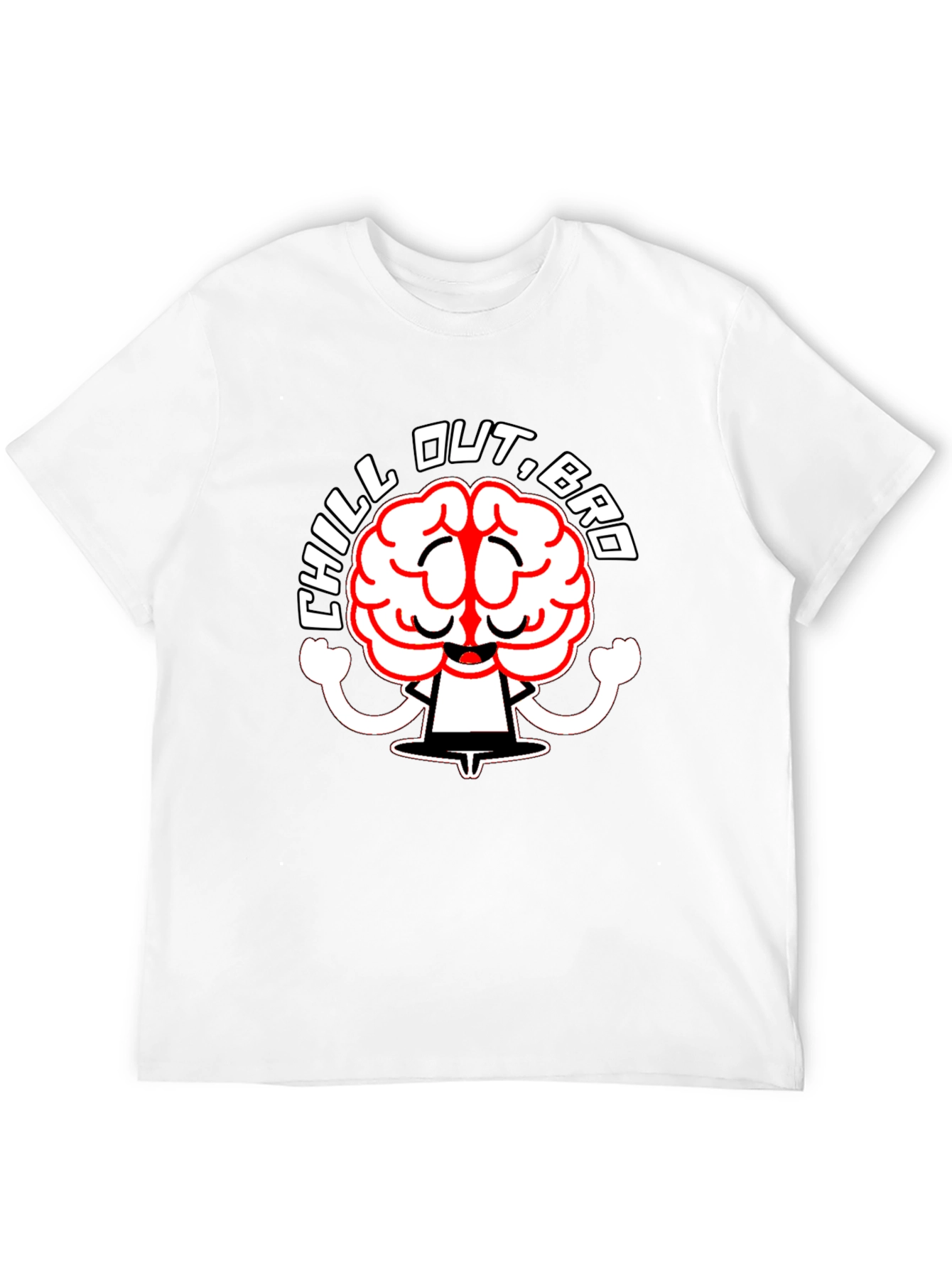 Black Chill Out, Bro Graphic T-Shirt view 12