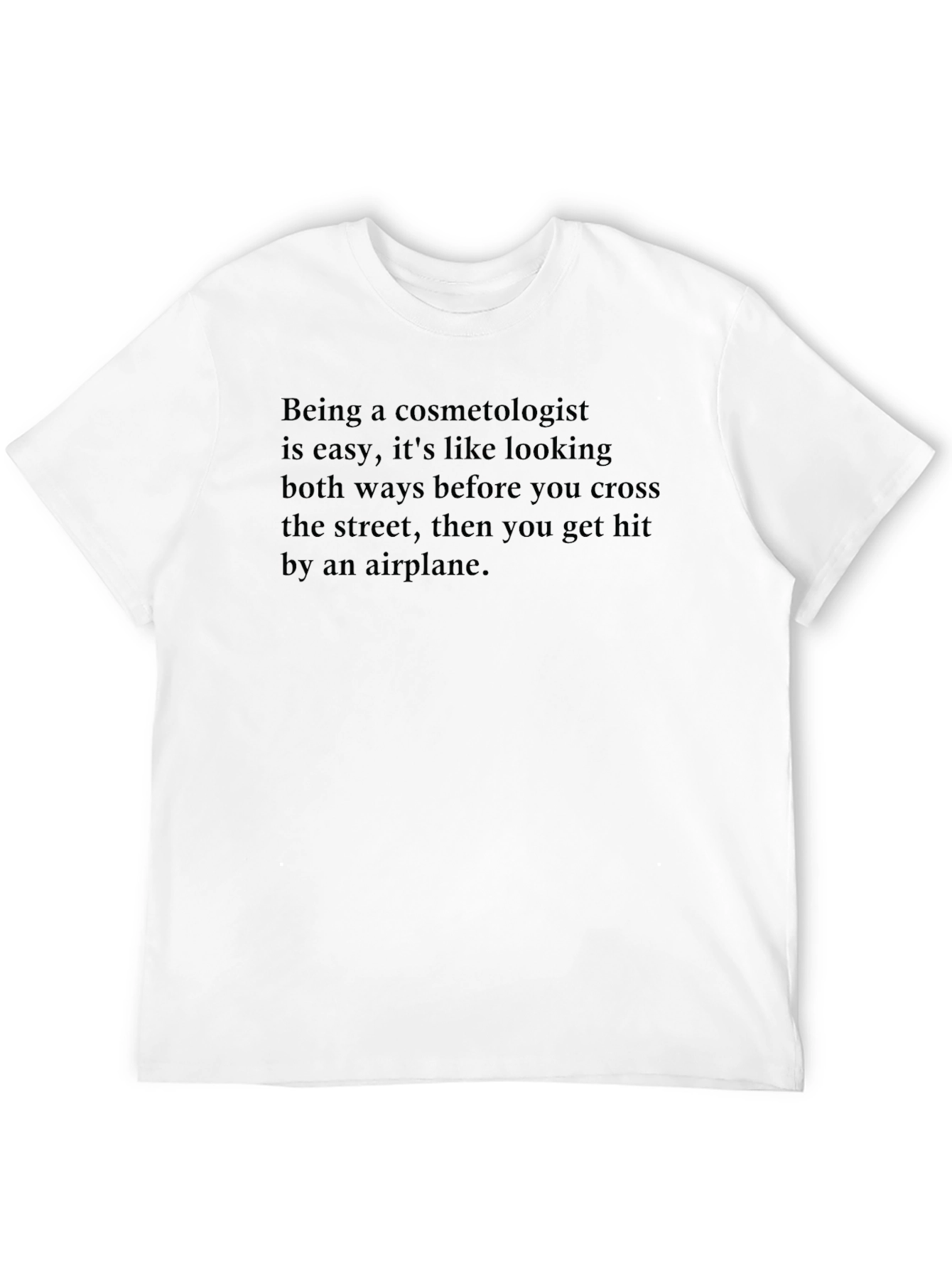Black Cosmetologist Quote Black T-Shirt view 12