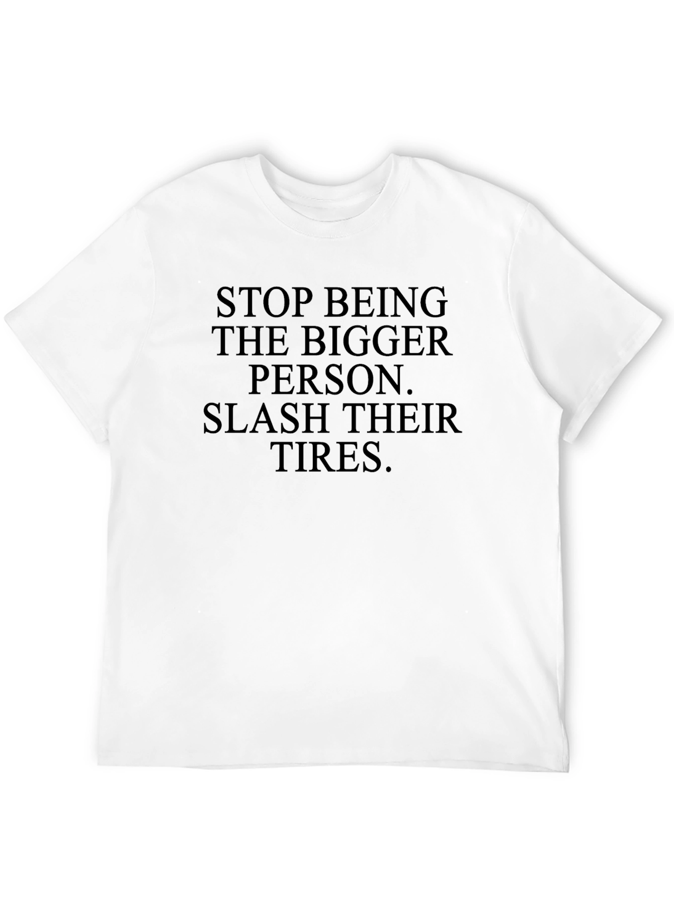 Black Sarcastic Graphic Tee: Slash Their Tires T-Shirt view 12