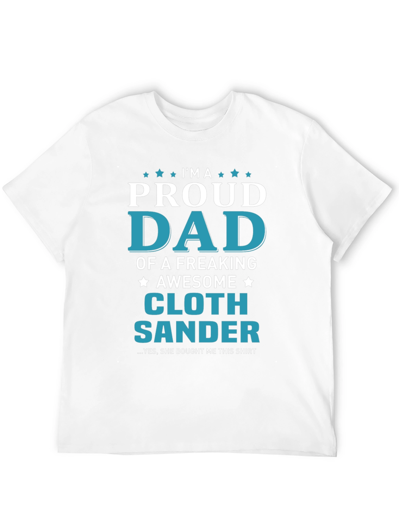 Black Proud Dad of a Cloth Sander T-Shirt view 12