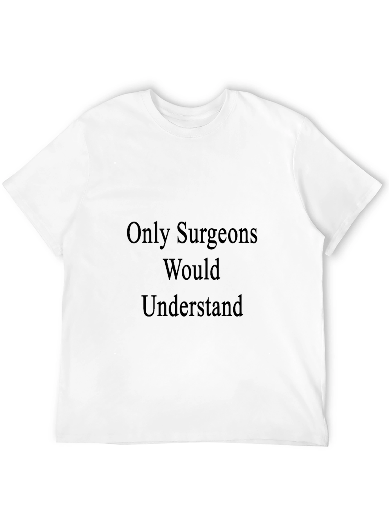 Black Surgeon Humor T-Shirt - Medical Professional Tee view 12