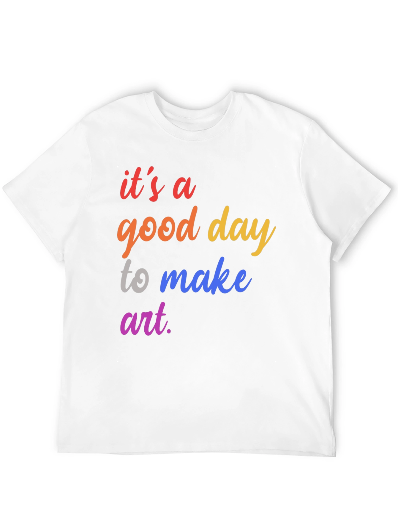 Black It's a Good Day To Make Art T-Shirt view 12