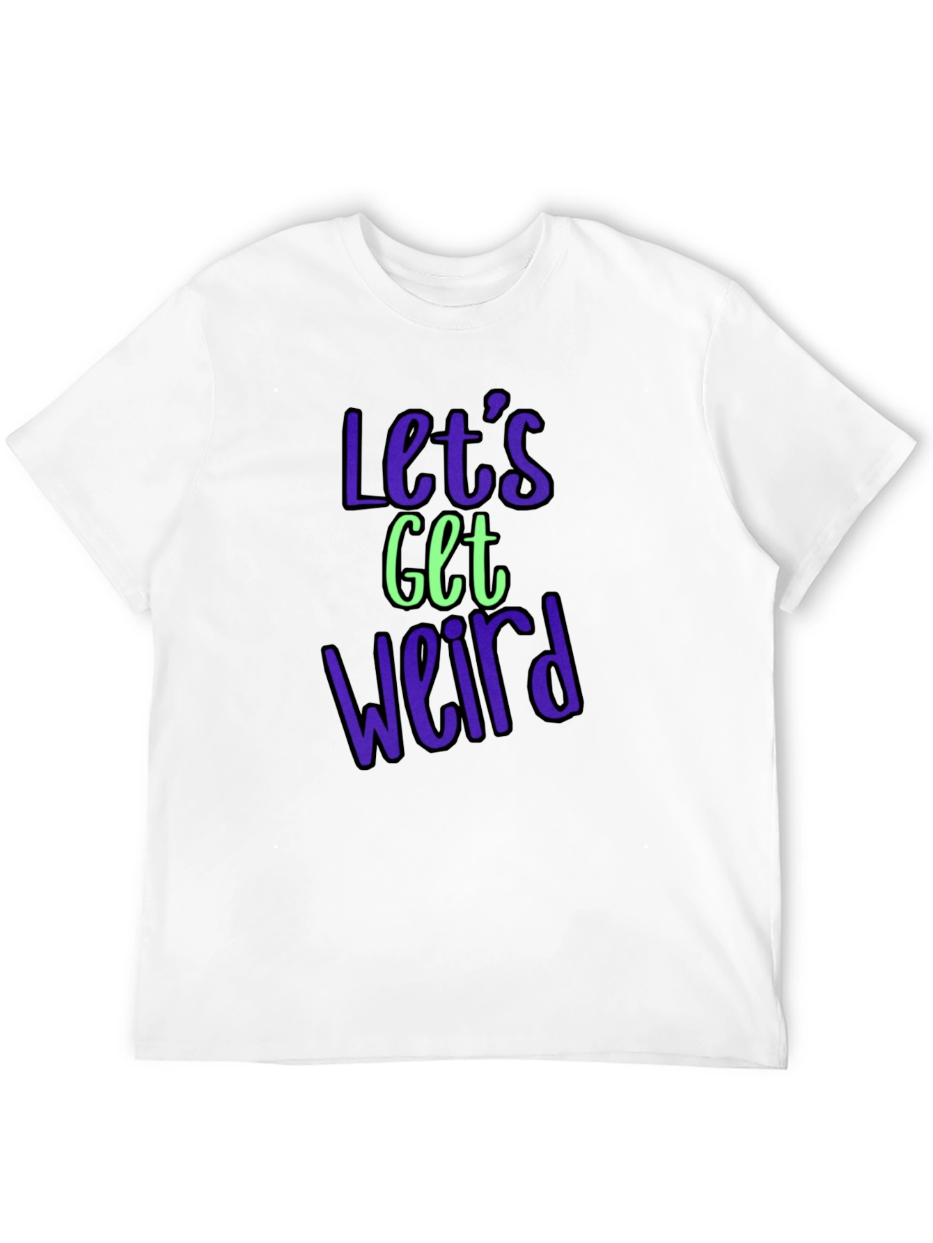 Black Let's Get Weird Graphic Tee - Trendy Casual Shirt view 12