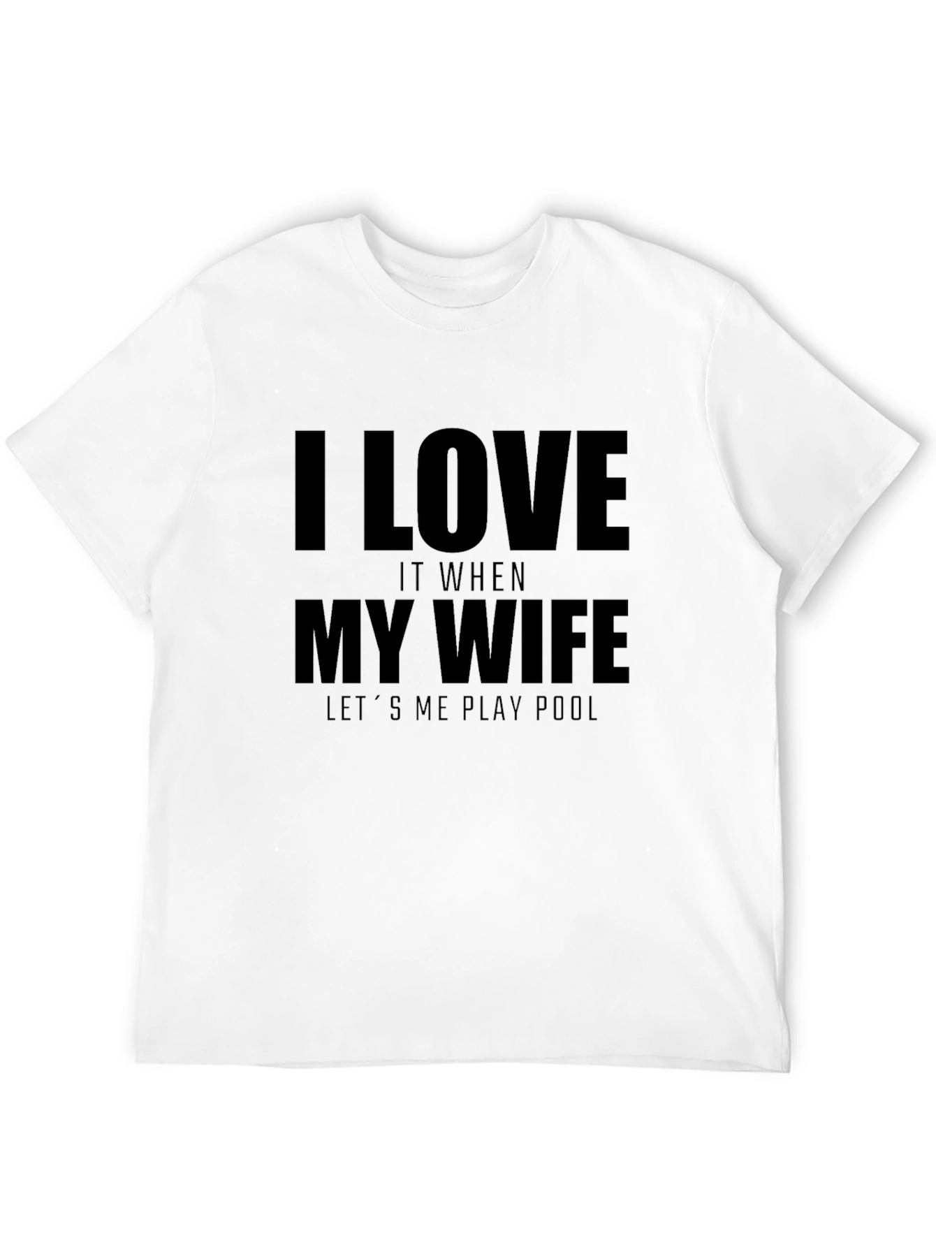 Black I Love It When My Wife Lets Me Play Pool T-Shirt view 12