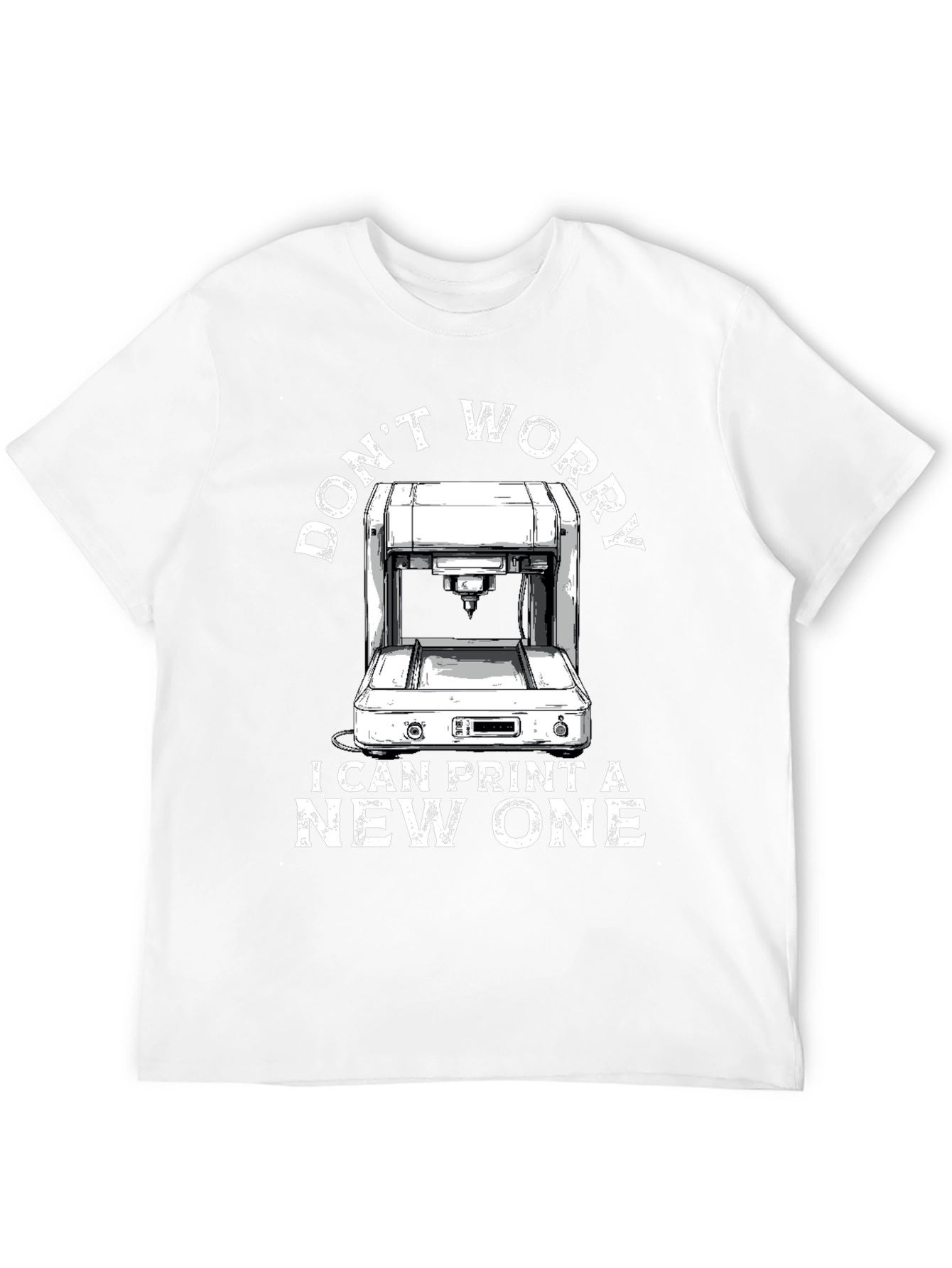 Black 3D Printer T-Shirt - Don't Worry I Can Print A New One view 12