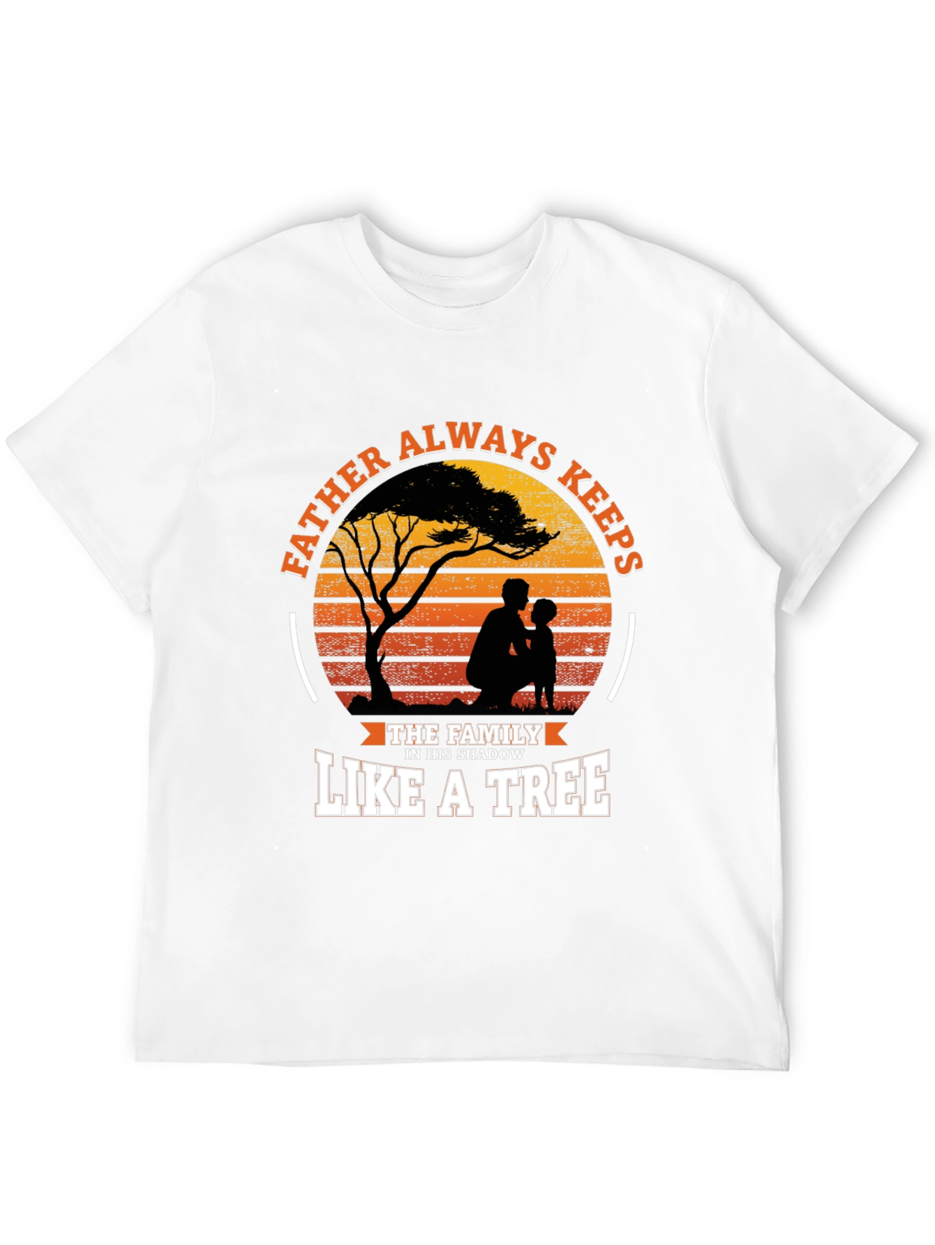 Father Always Keeps Like a Tree T-Shirt - 12