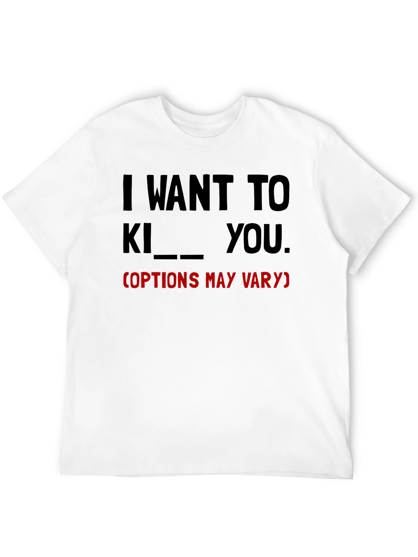 Black I Want To... Funny Graphic Tee view 12