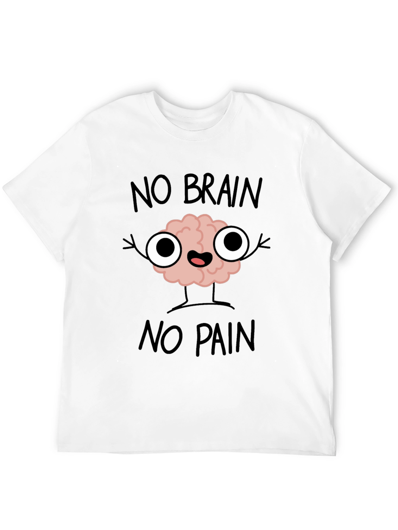 Black No Brain No Pain T-Shirt - Funny Graphic Tee view 12