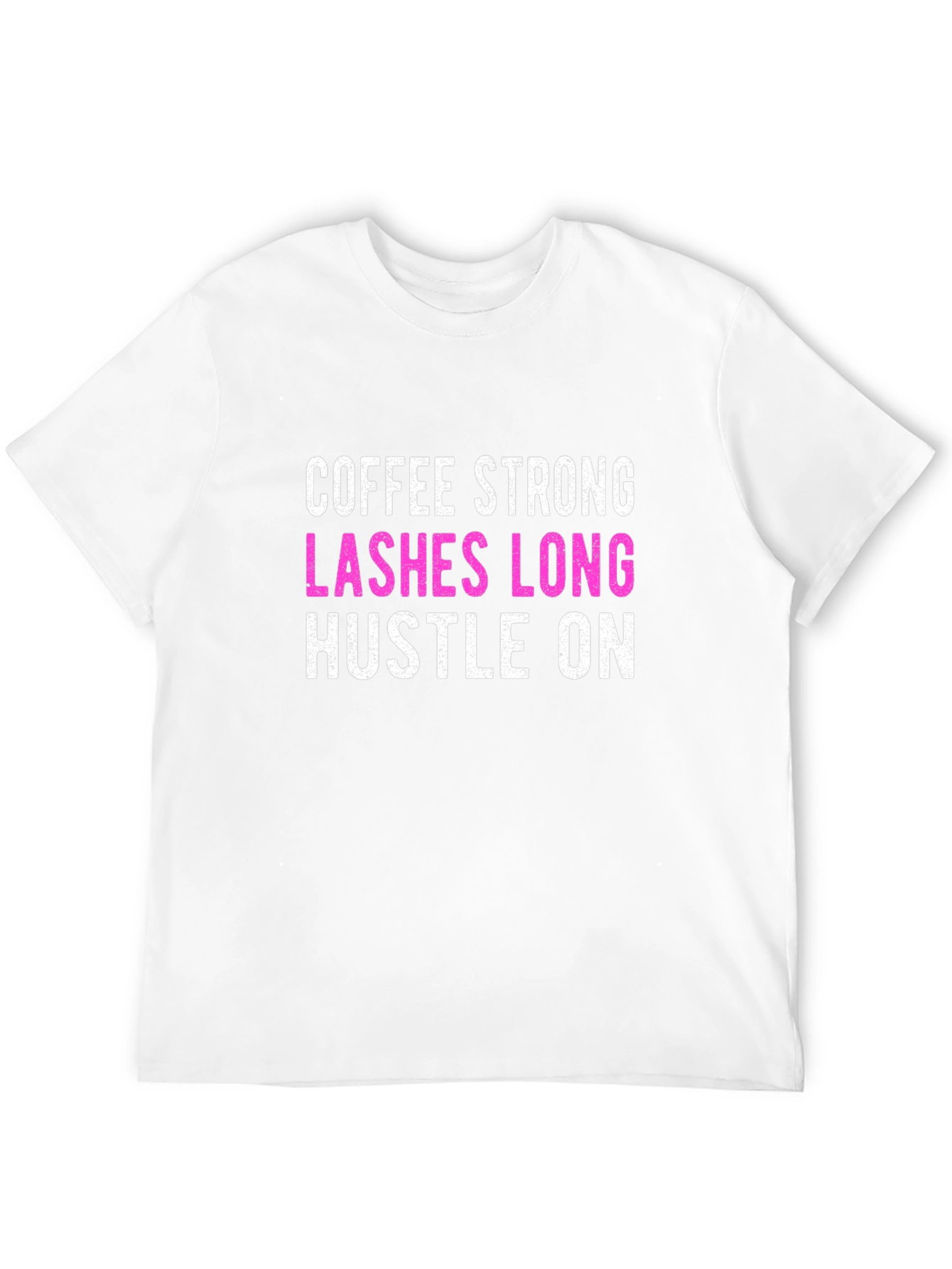 Black Coffee Strong Lashes Long Hustle On T-Shirt view 12