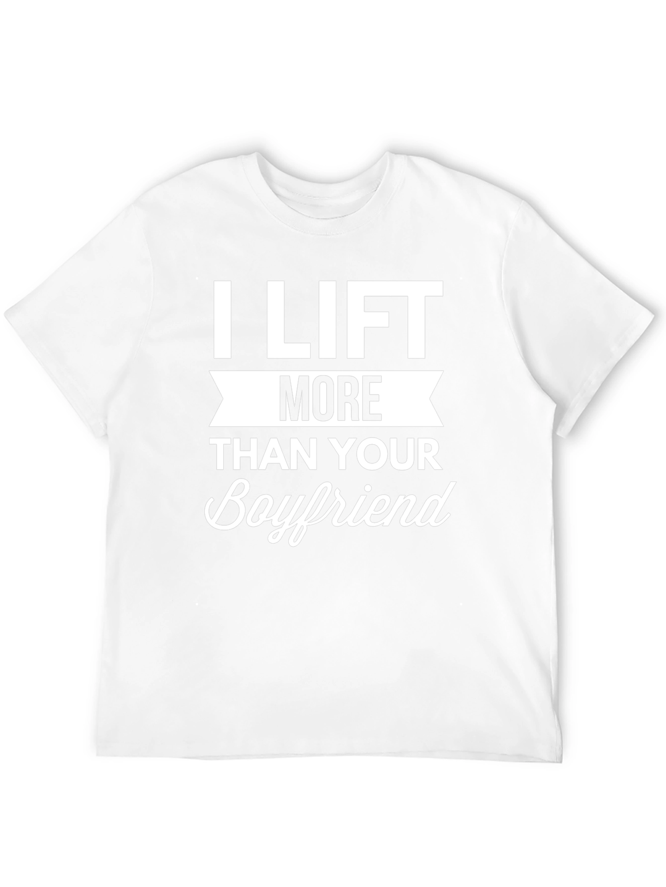 Black I Lift More Than Your Boyfriend Funny T-Shirt view 12