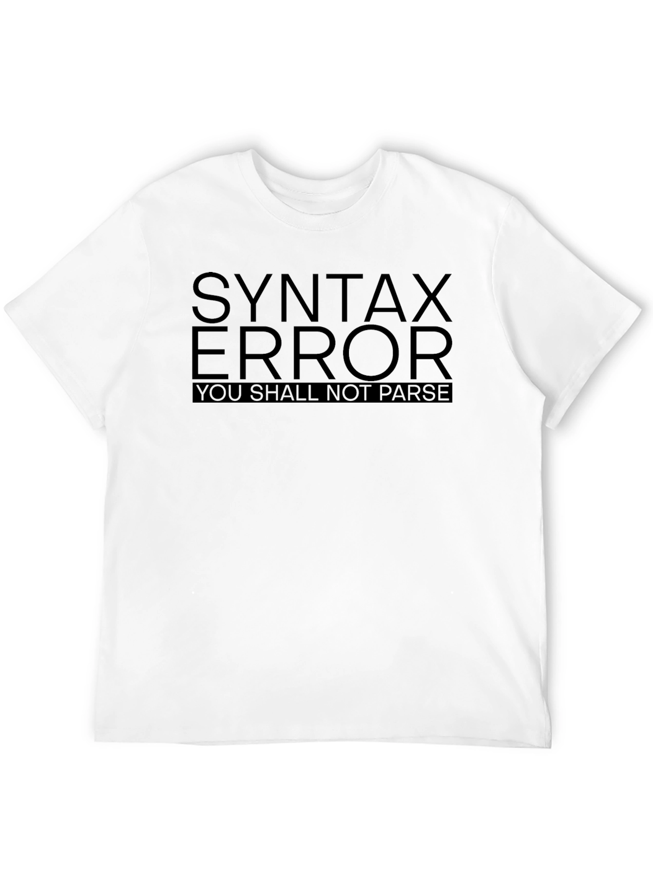 Black Syntax Error T-Shirt - You Shall Not Parse view 12