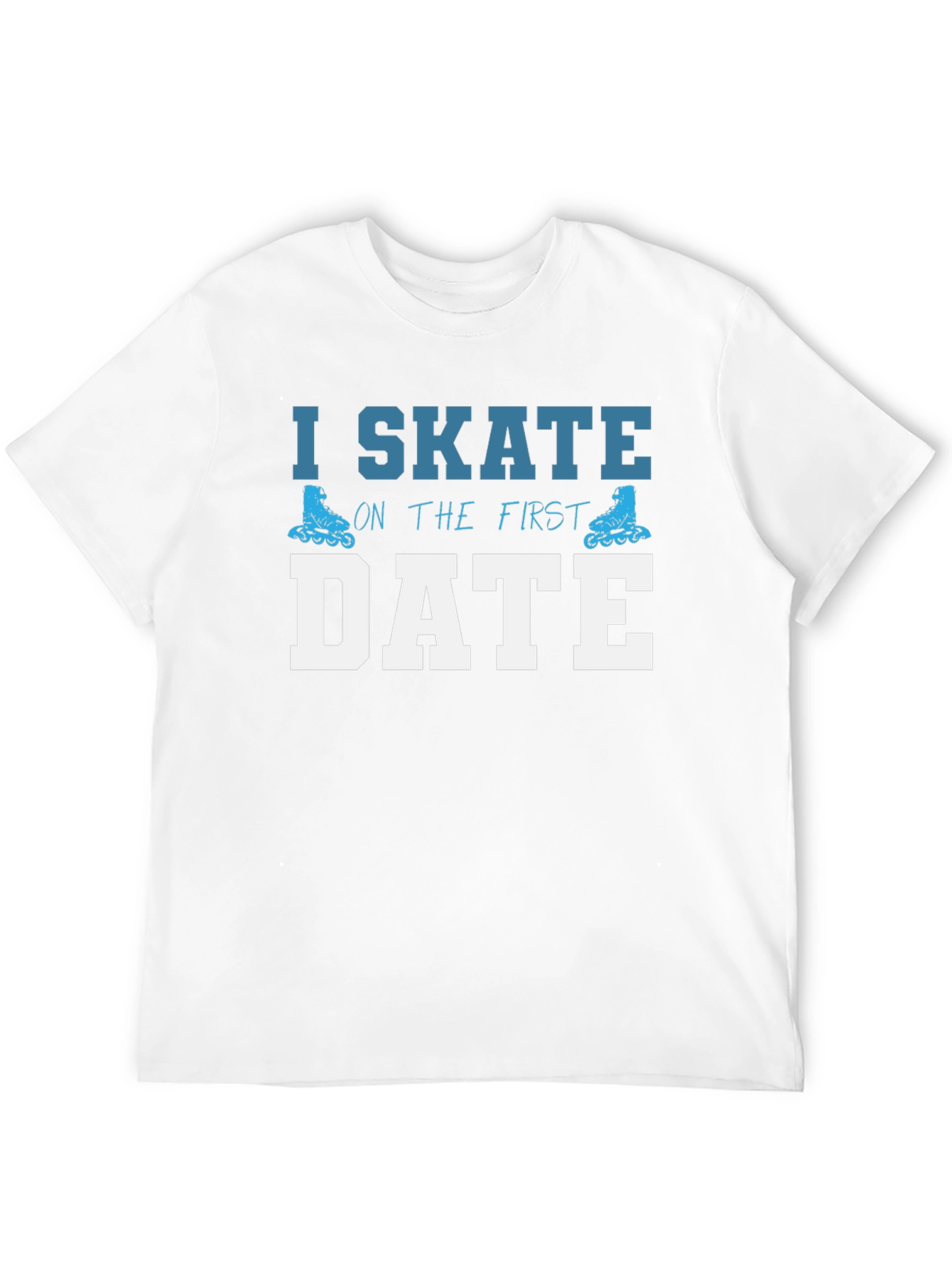 Black I Skate on The First Date T-Shirt view 12