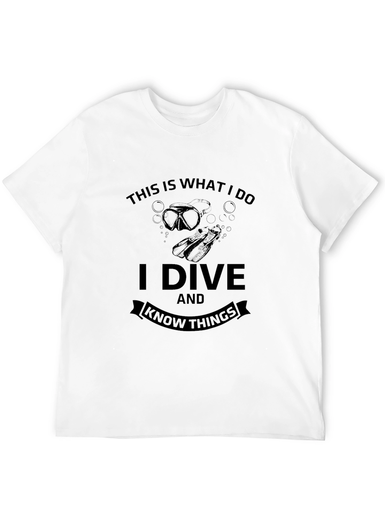 Black Diving Enthusiast T-Shirt - I Dive and Know Things view 12