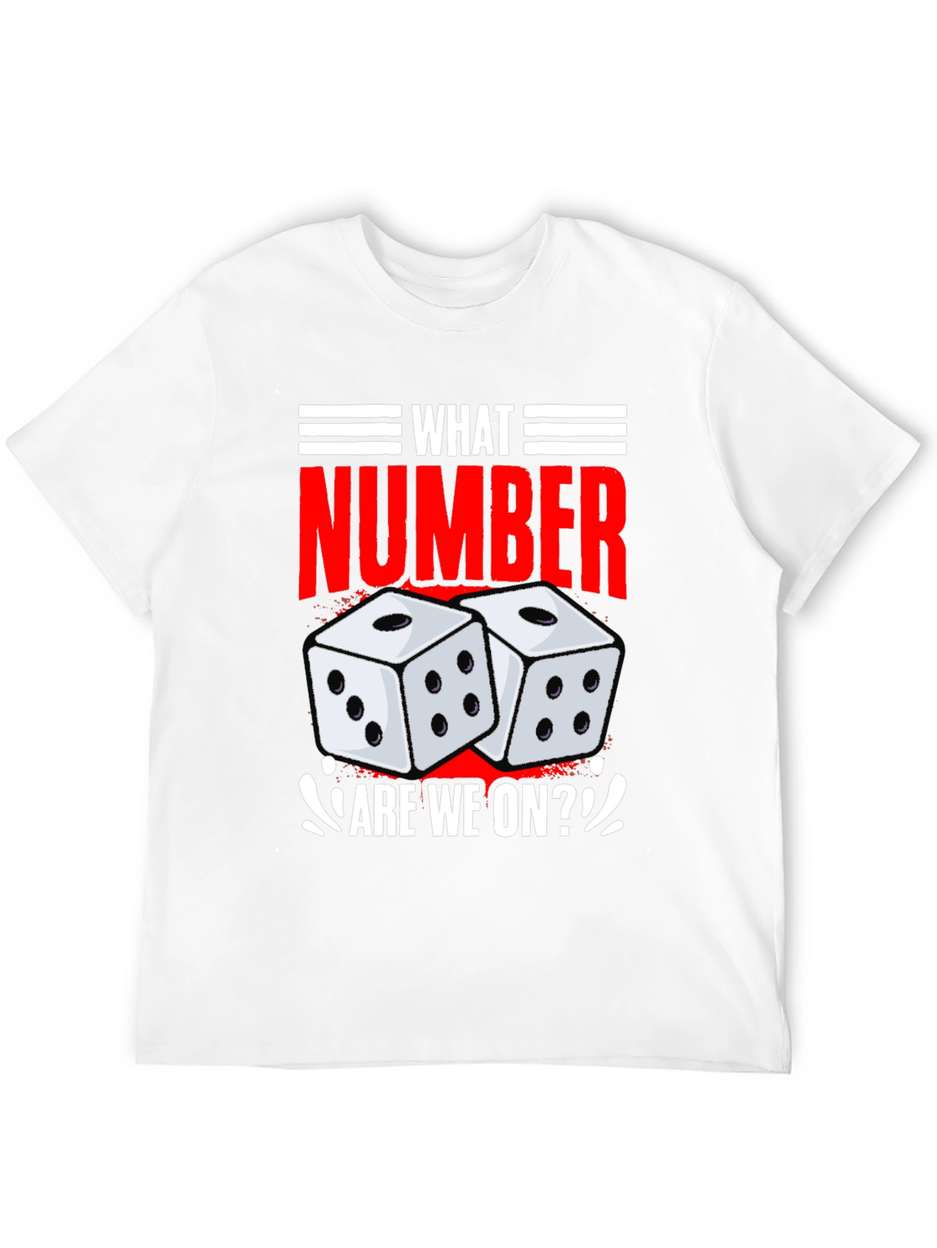 What Number Are We On? T-Shirt - 12