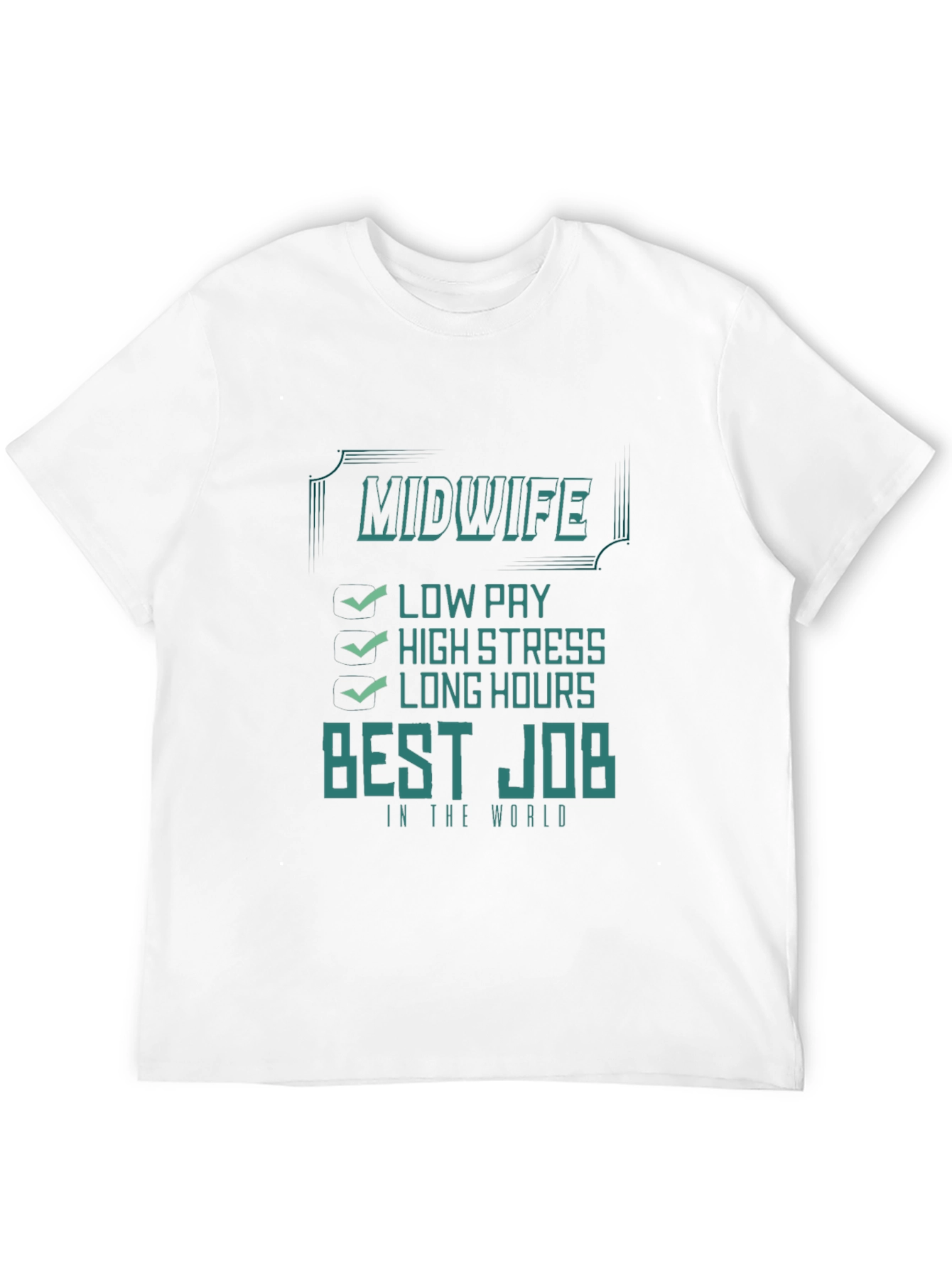 Black Midwife Best Job Tee | Low Pay High Stress Shirt view 12