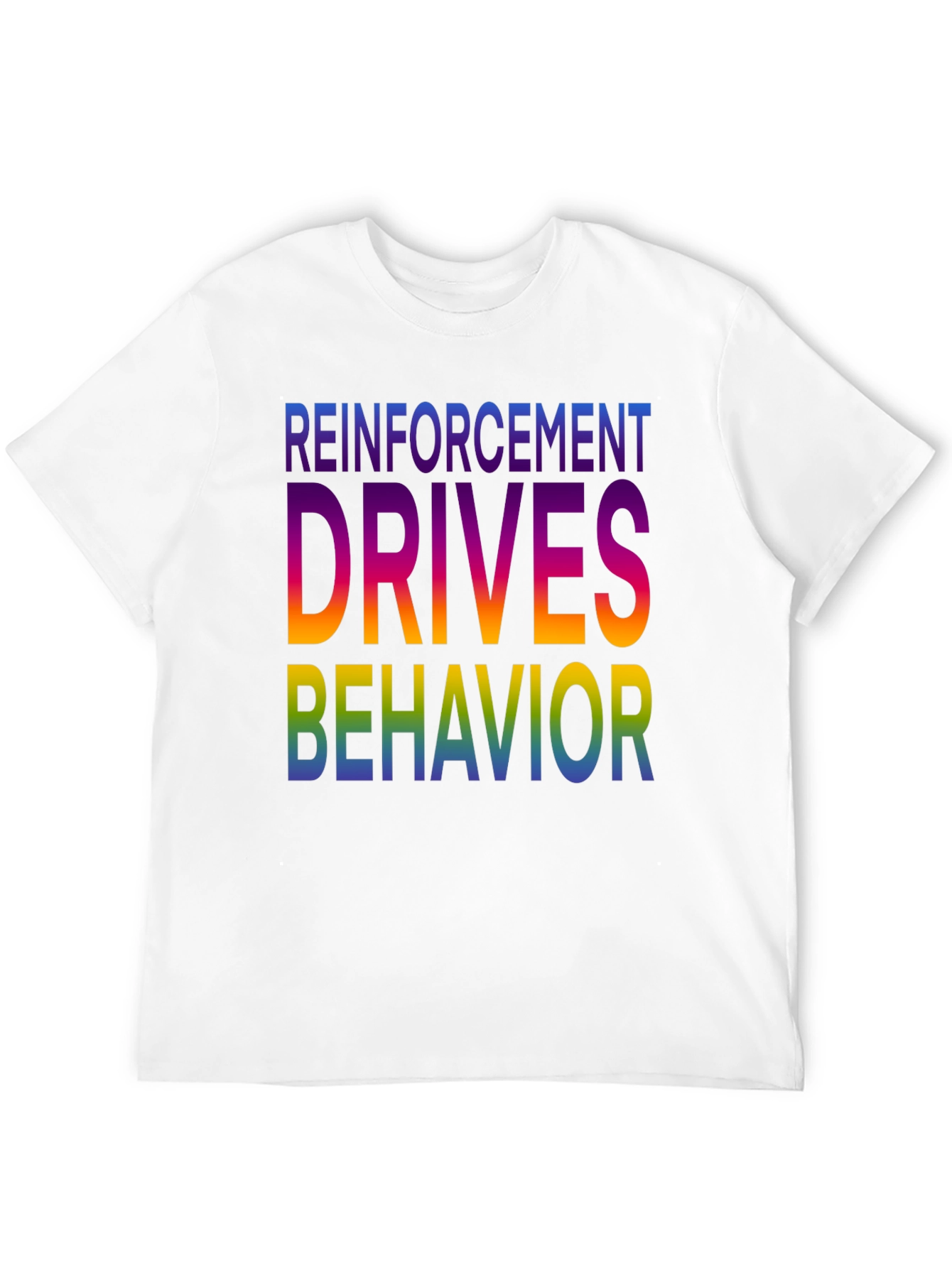 Black Reinforcement Drives Behavior Graphic T-Shirt view 12