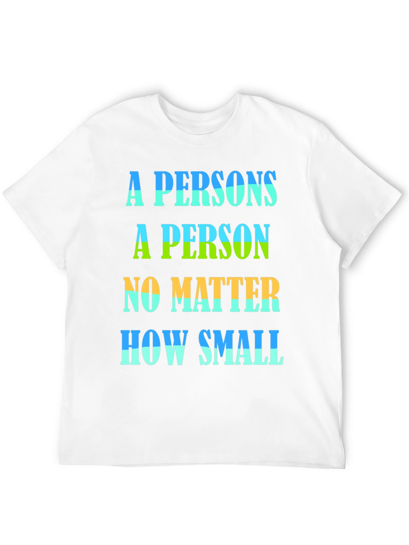 Black A Person Is A Person No Matter How Small T-Shirt view 12