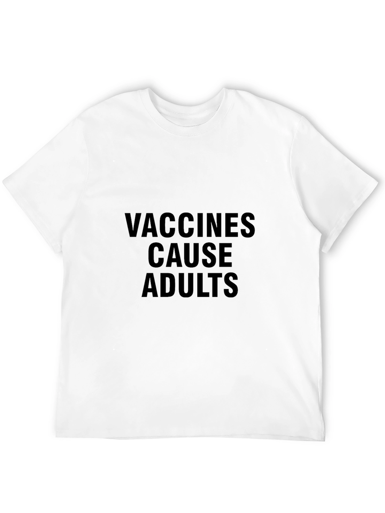 Black Vaccines Cause Adults T-Shirt - Funny Sarcastic Tee view 12
