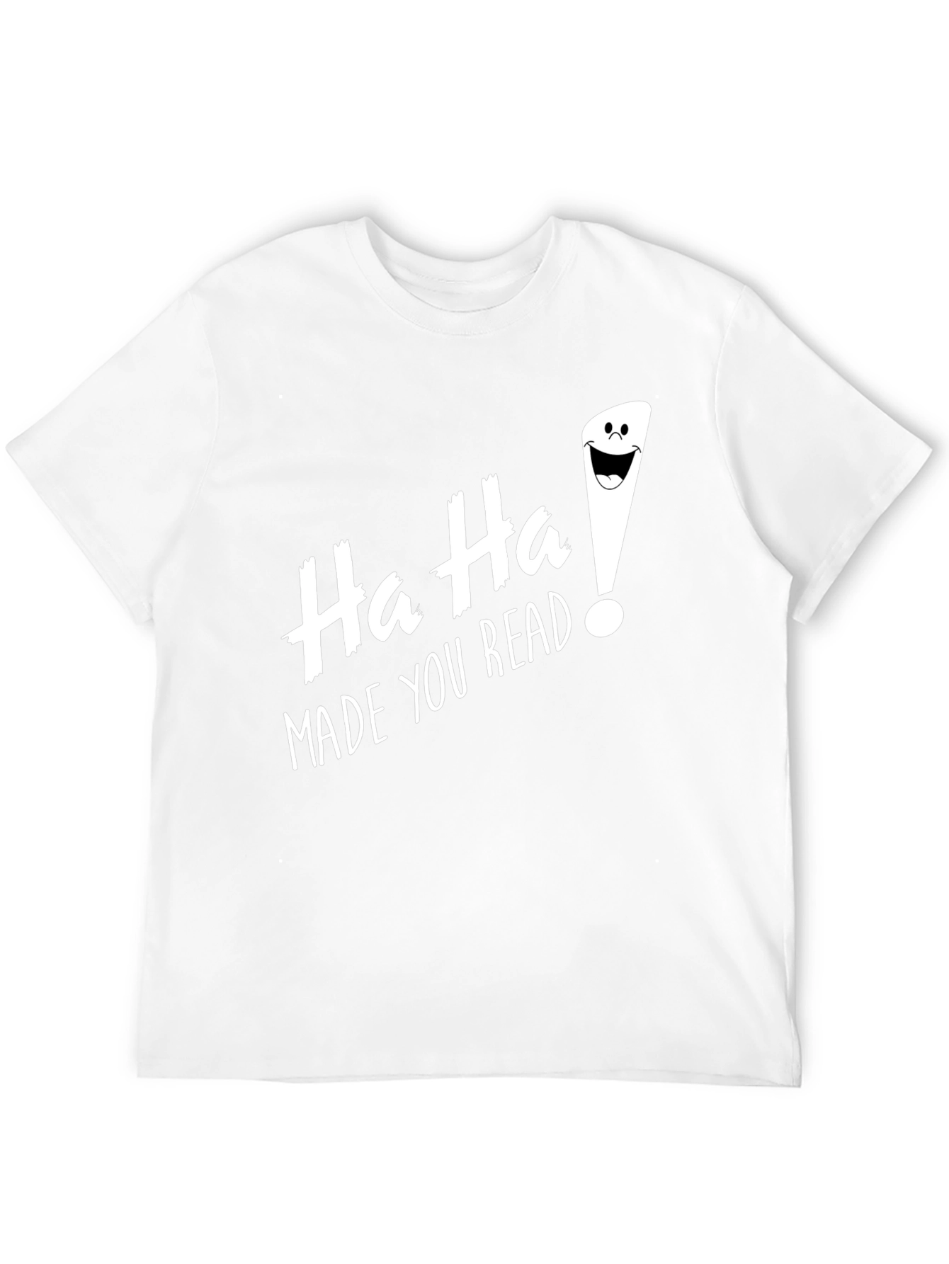 Black Ha Ha! Made You Read Funny Graphic Tee view 12