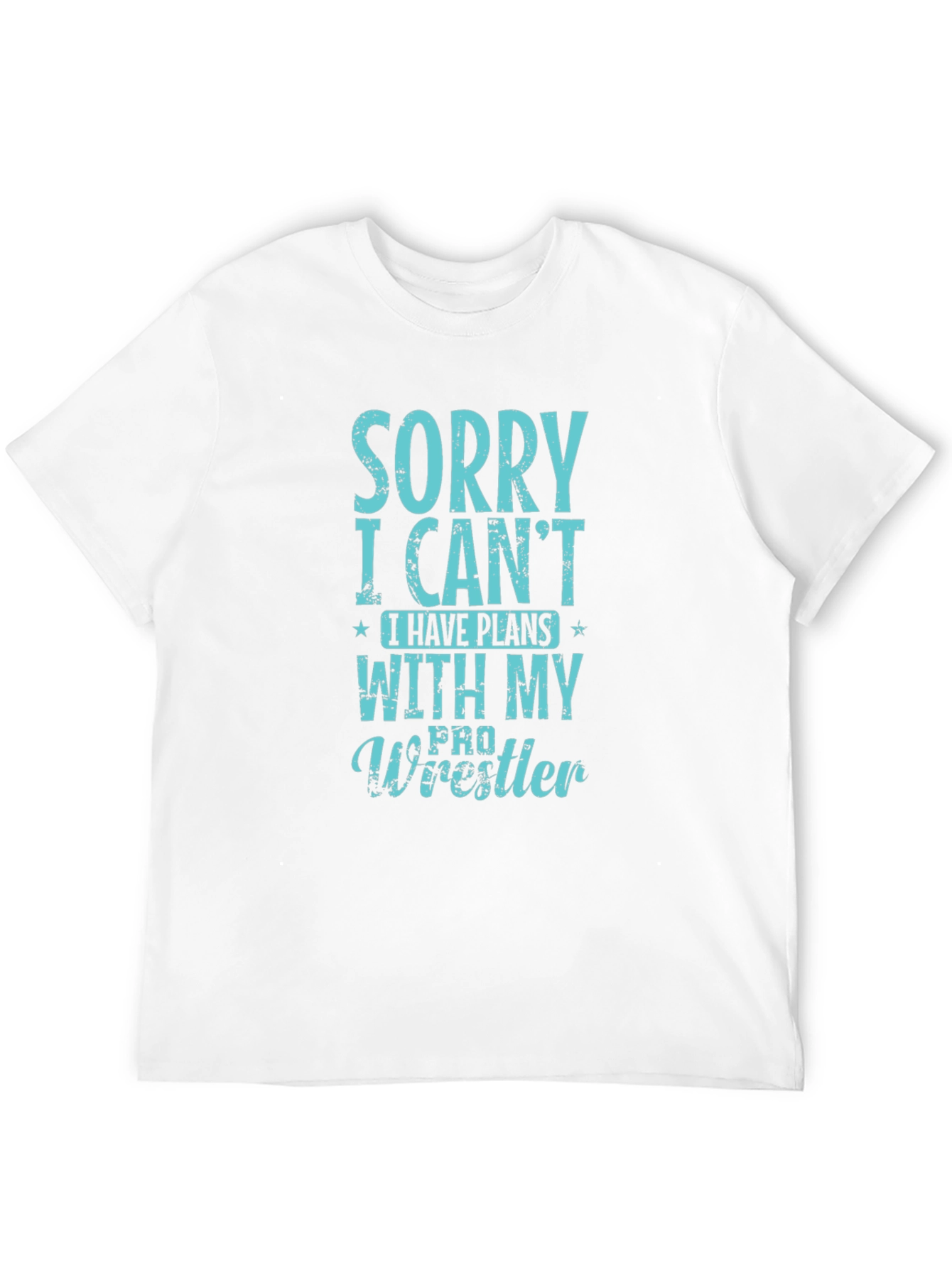 Black Sorry I Can't Pro Wrestler T-Shirt view 12