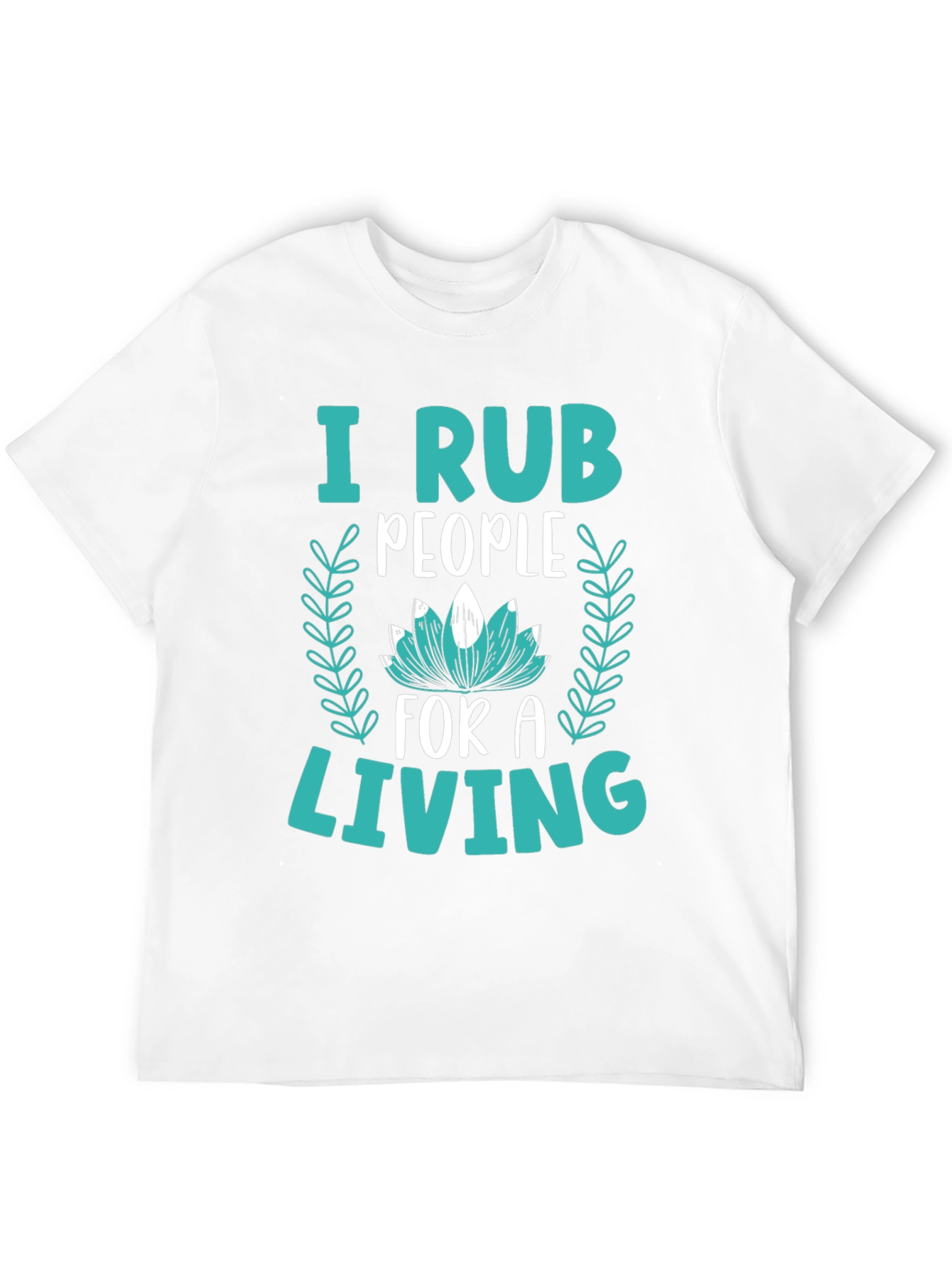 Black I Rub People For A Living Graphic Tee view 12